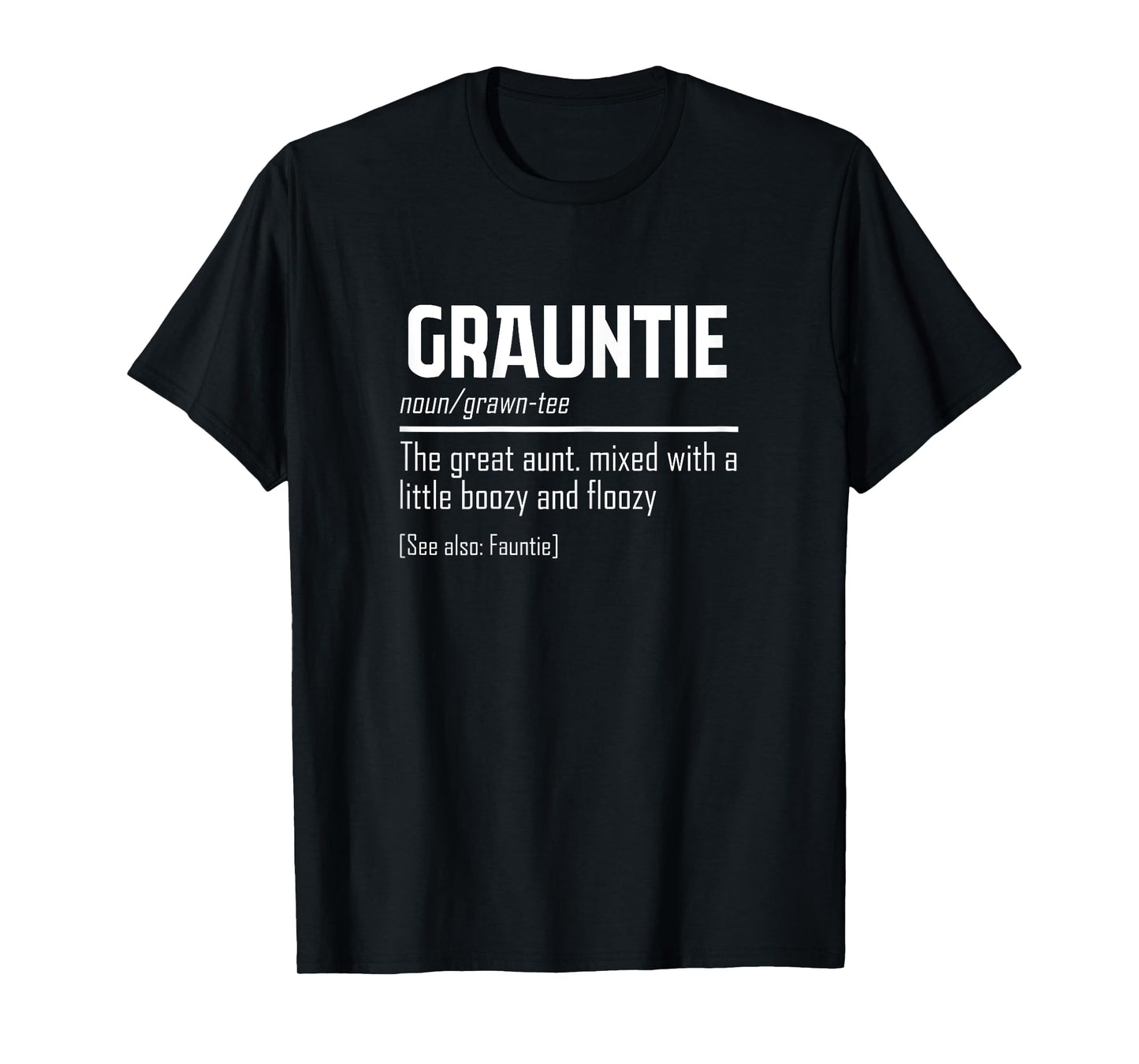 Funny Grauntie Definition | Niece Nephew | Aunt Auntie Women T-Shirt