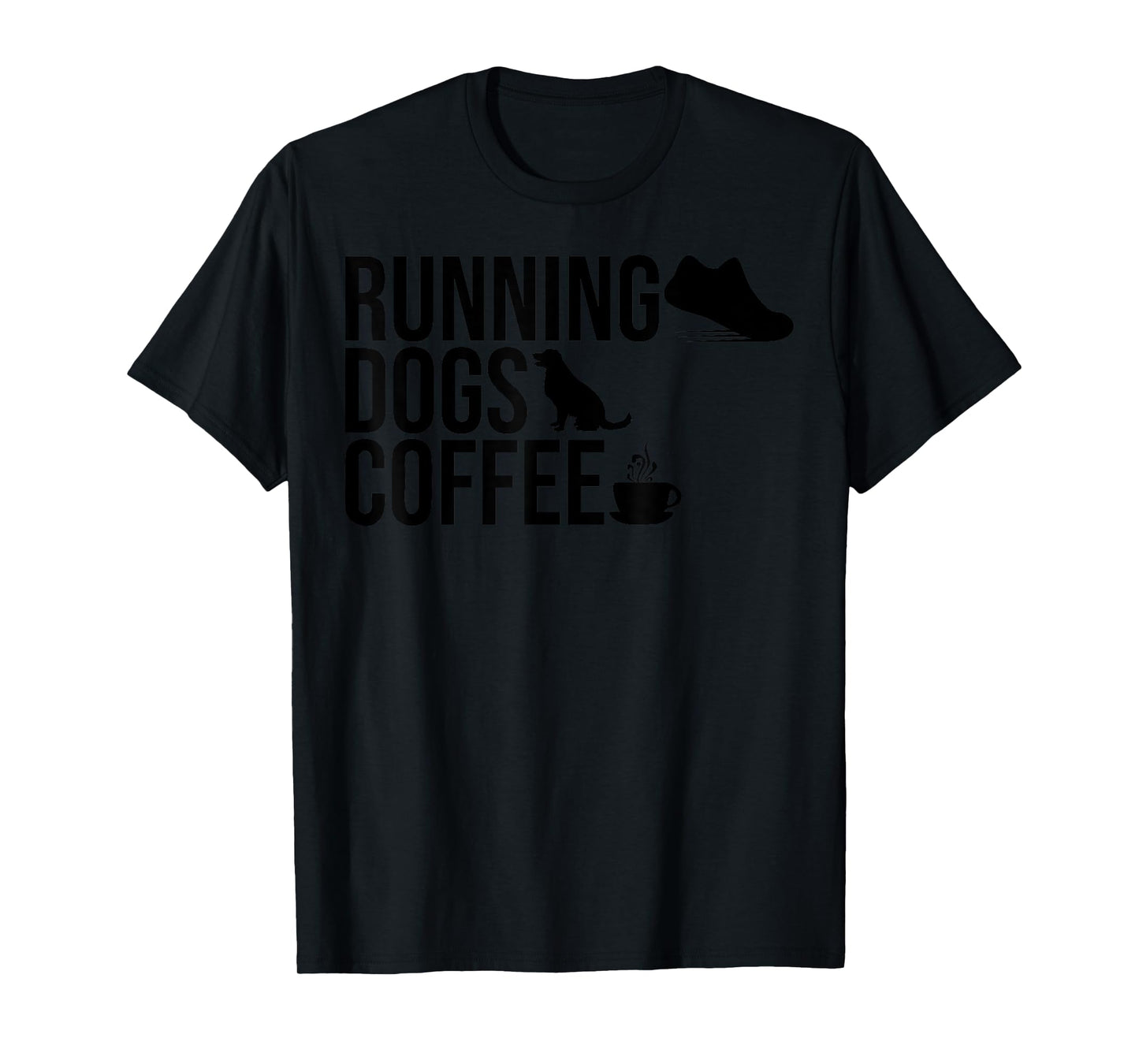 Running Dogs and Coffee Dog Owner Caffeine Addicts Runners T-Shirt