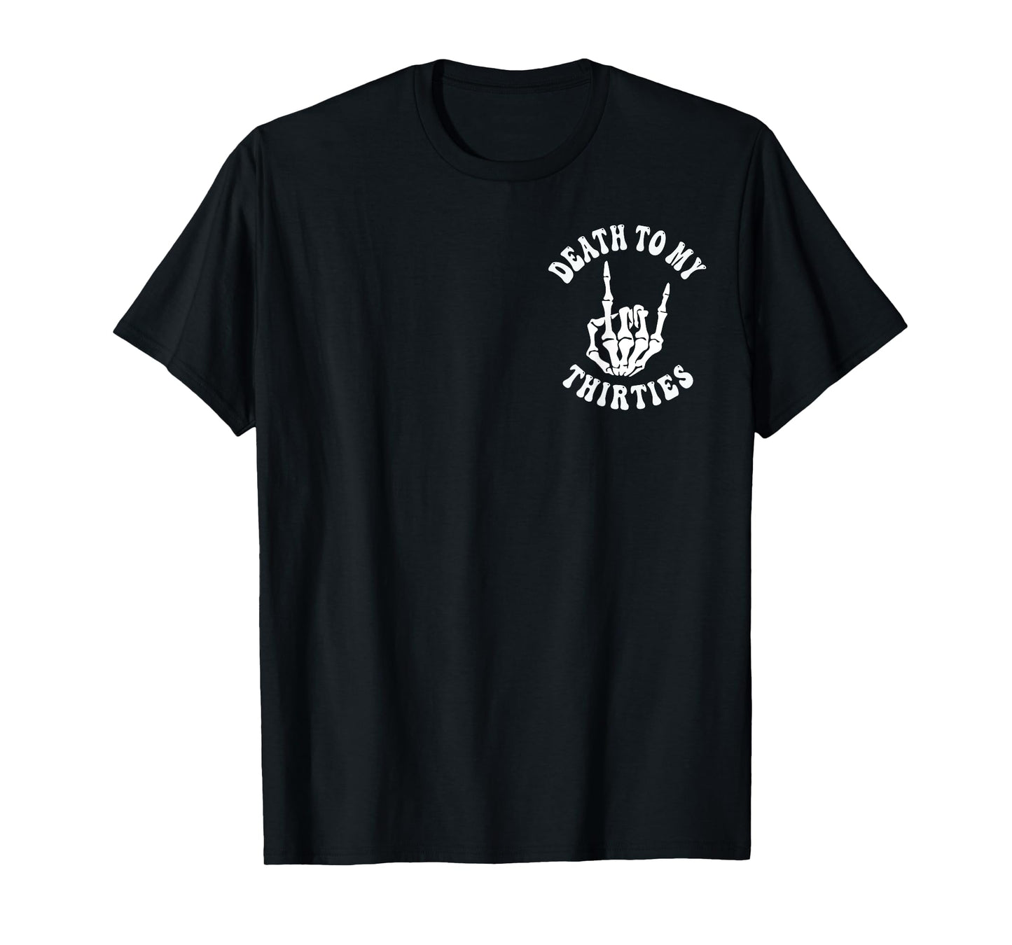 Death To My Thirties 30s Cool Turning 40th Birthday Skeleton T-Shirt