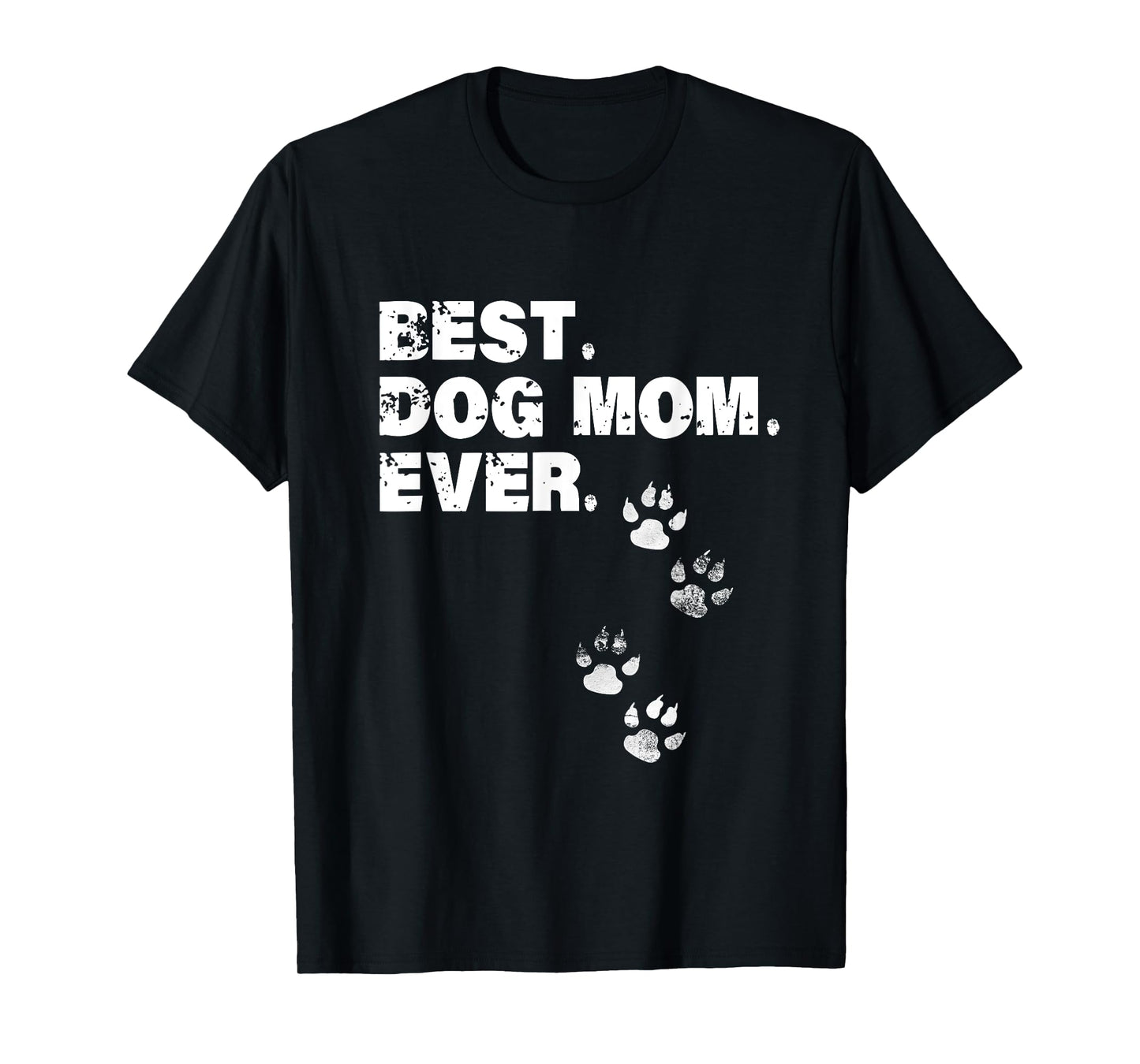 Best Dog Mom Ever Shirt Dog Lovers T-Shirt