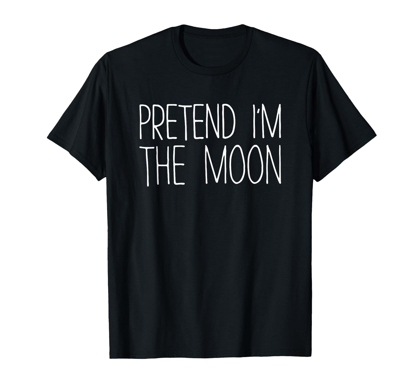Pretend I'm The Moon Shirt Adult Kids Men Women Costume T-Shirt