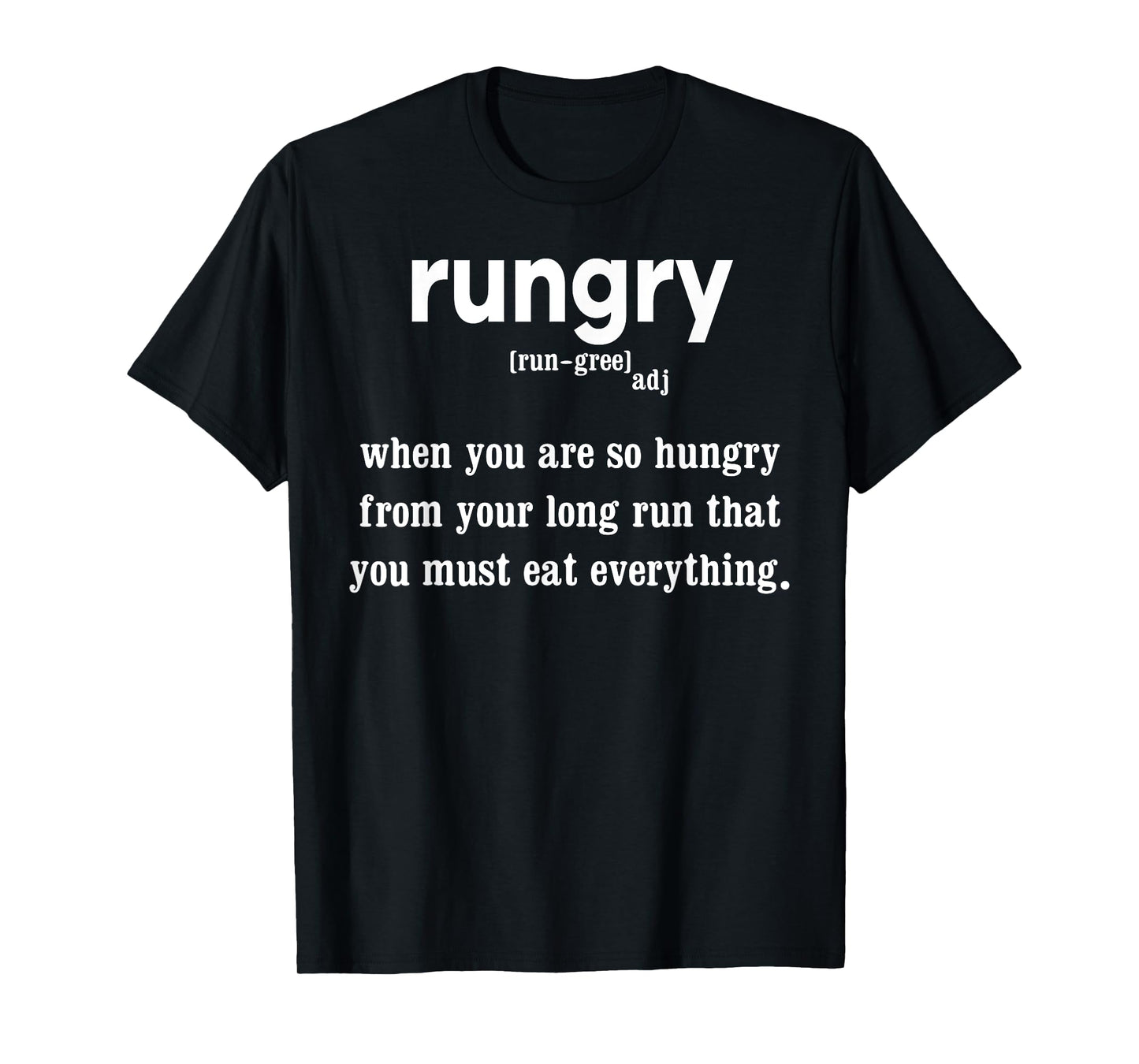 Rungry Definition Funny Hungry Runner Marathon Running T-Shirt
