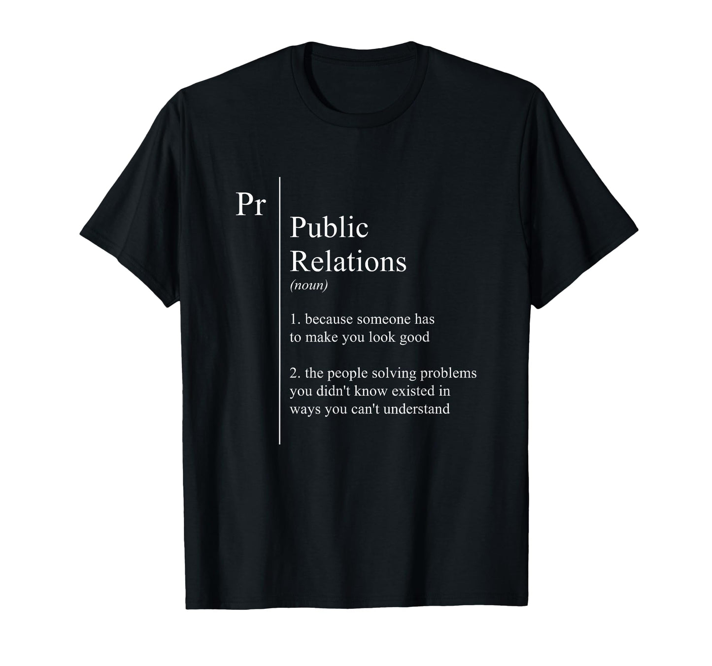 Funny Public Relations Gifts Funny PR Definition T-Shirt