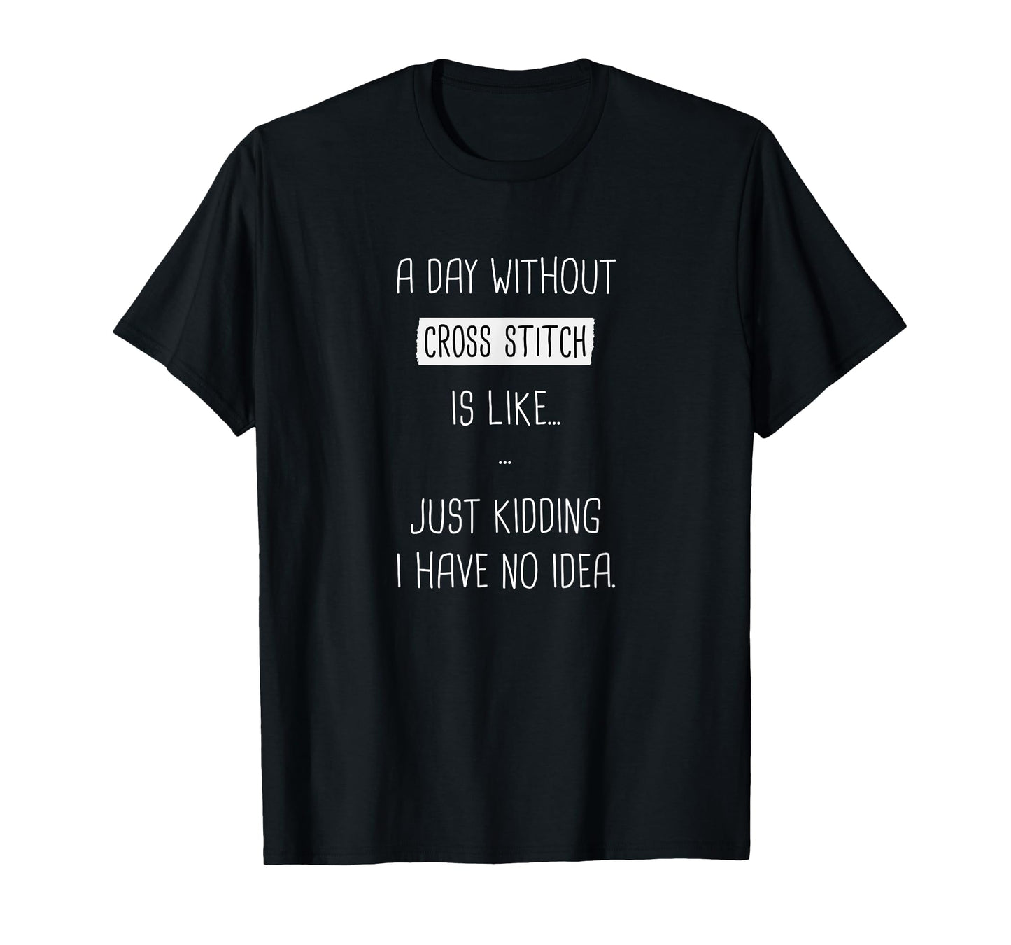Funny Cross Stitch T Shirt - Cross Stich T-Shirt