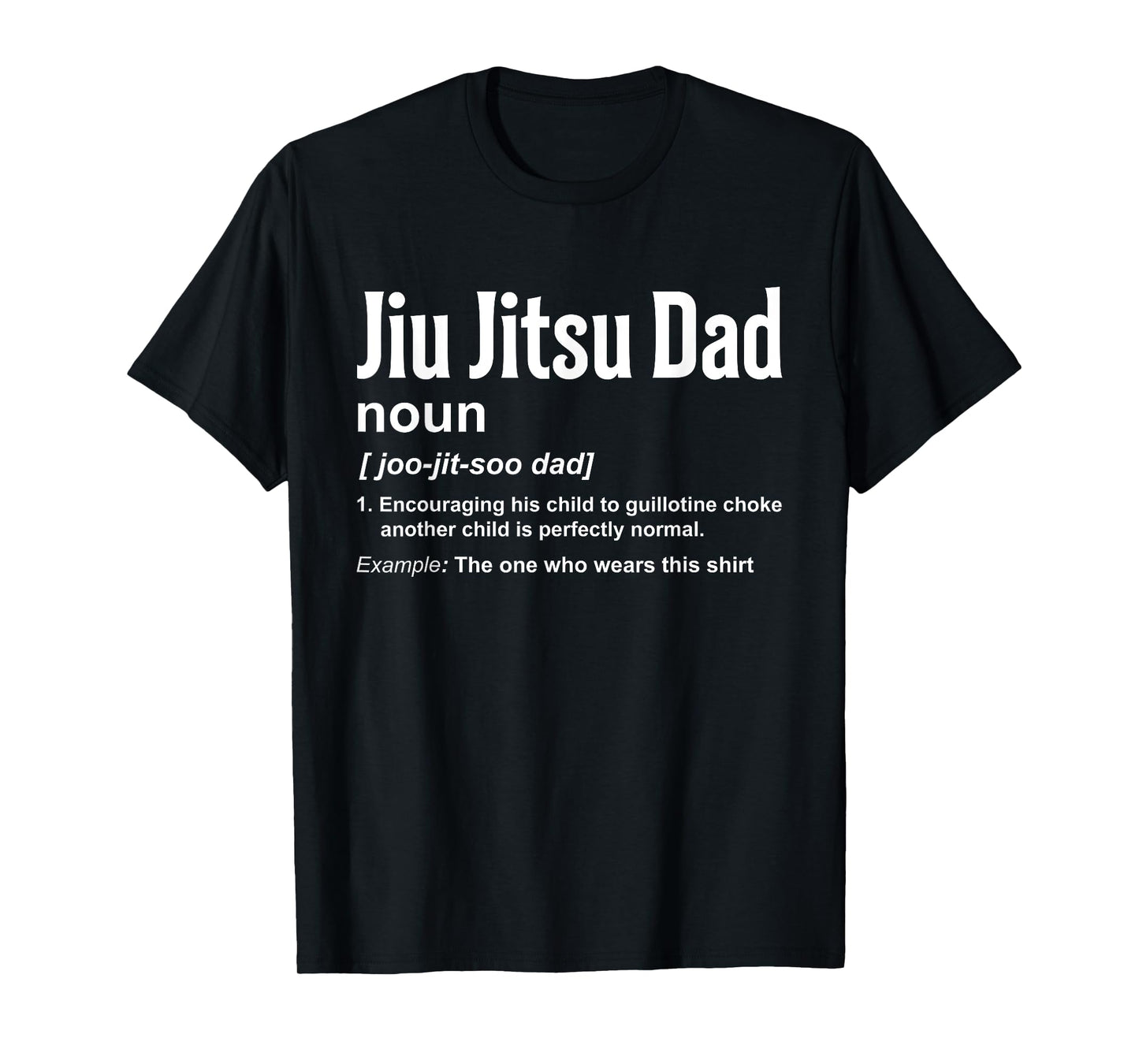 Jiu-Jitsu Dad Definition BJJ Brazilian Jui Jitsu Fathers Day T-Shirt