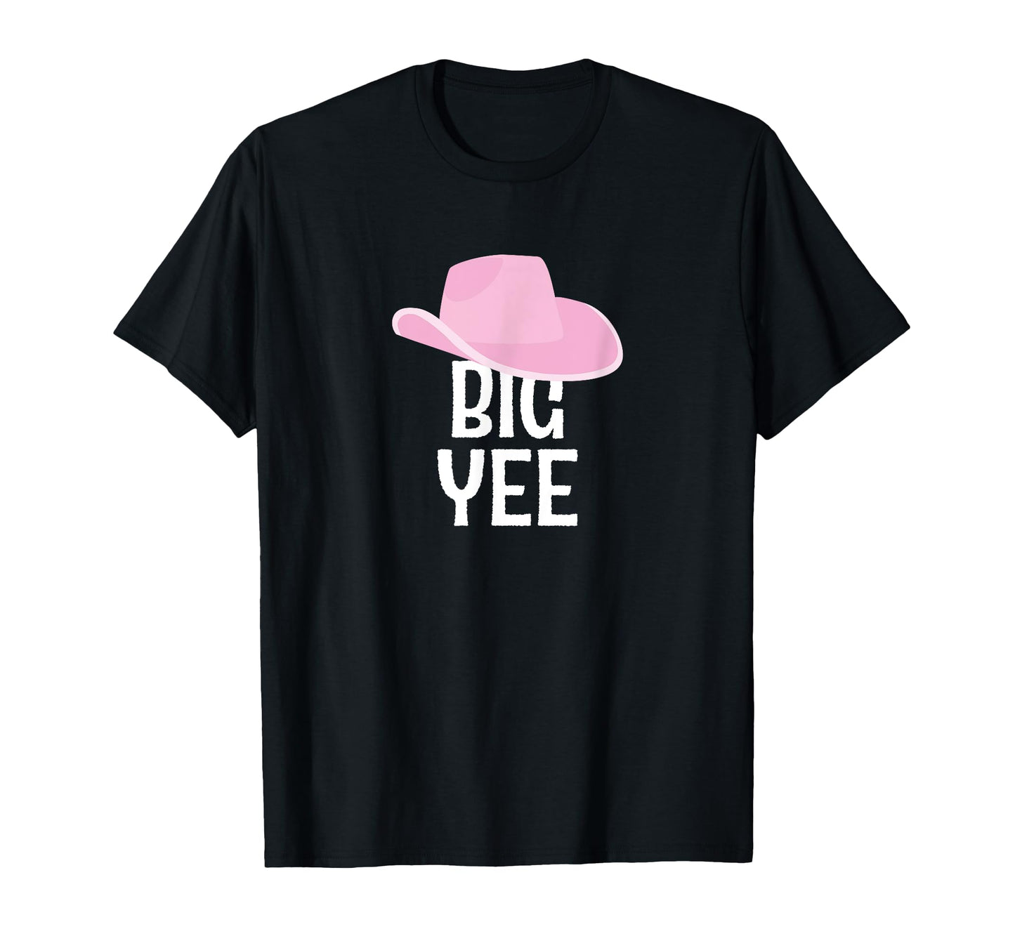 Country Western Theme Sorority Reveal Big Yee Cowgirl Hat T-Shirt