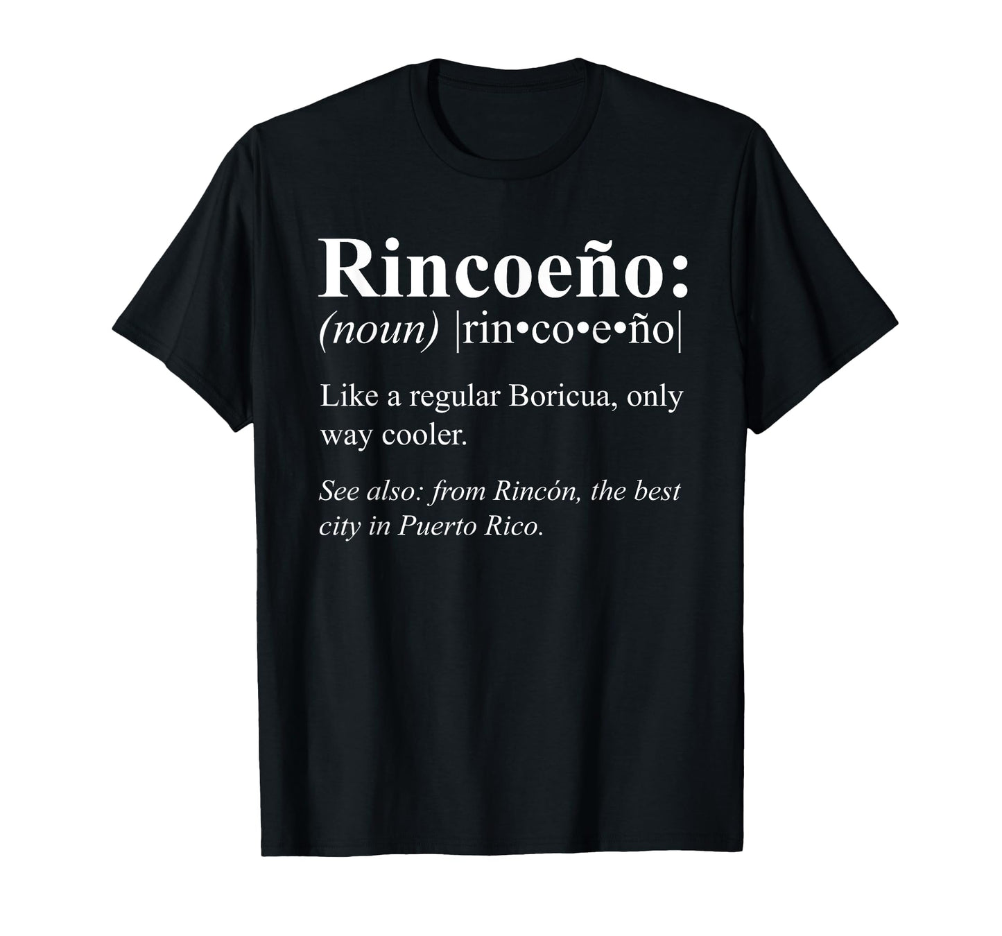 Boricua Rincon Puerto Rico Gift - Rincoeño Definition T-Shirt