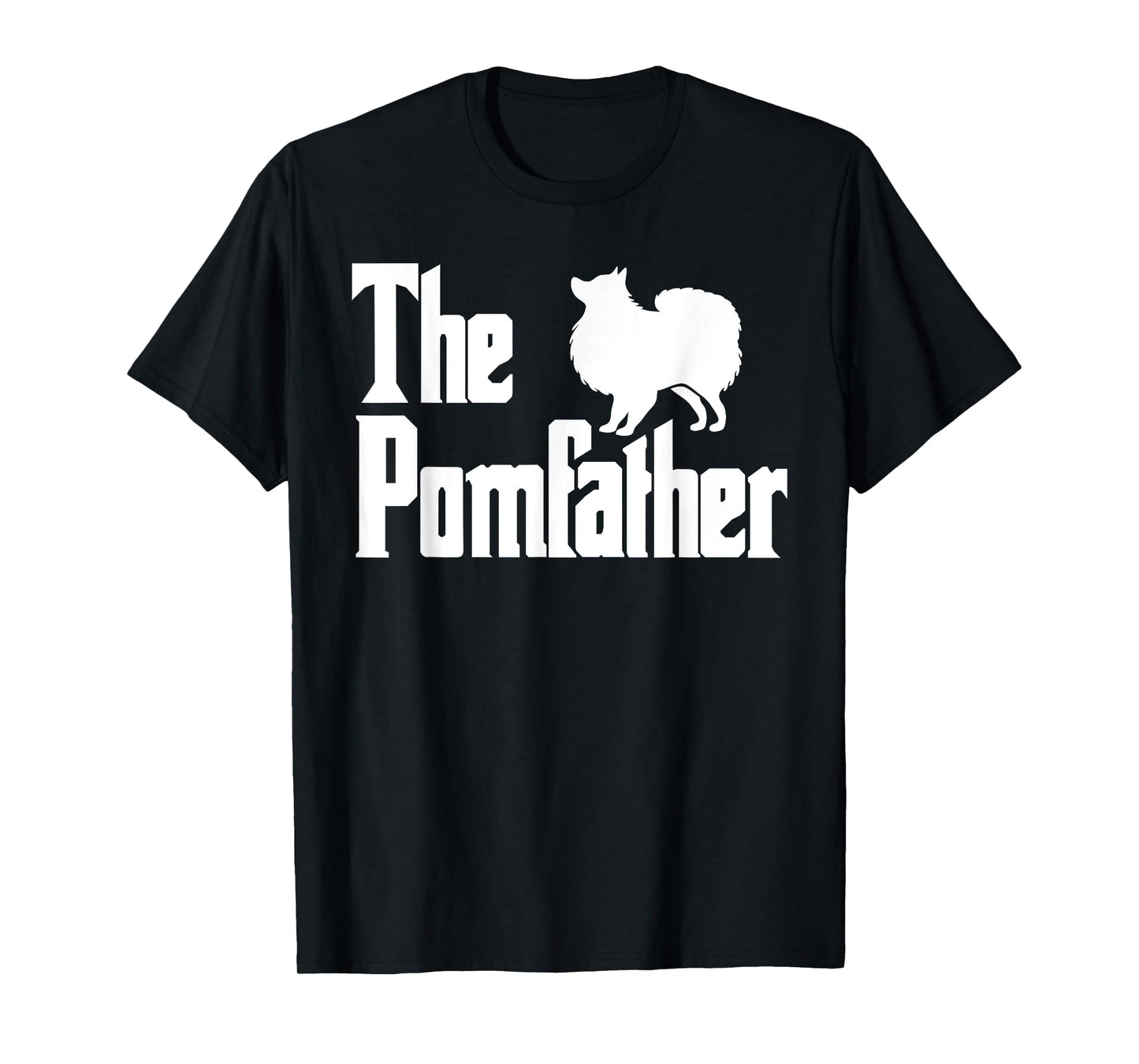 The PomFather Funny Pomeranian Dog Dad Shirt Men Gifts T-Shirt