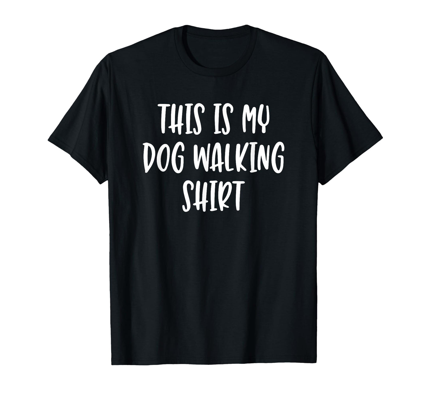 This Is My Dog Walking Shirt - Popular Funny Quote T-Shirt T-Shirt