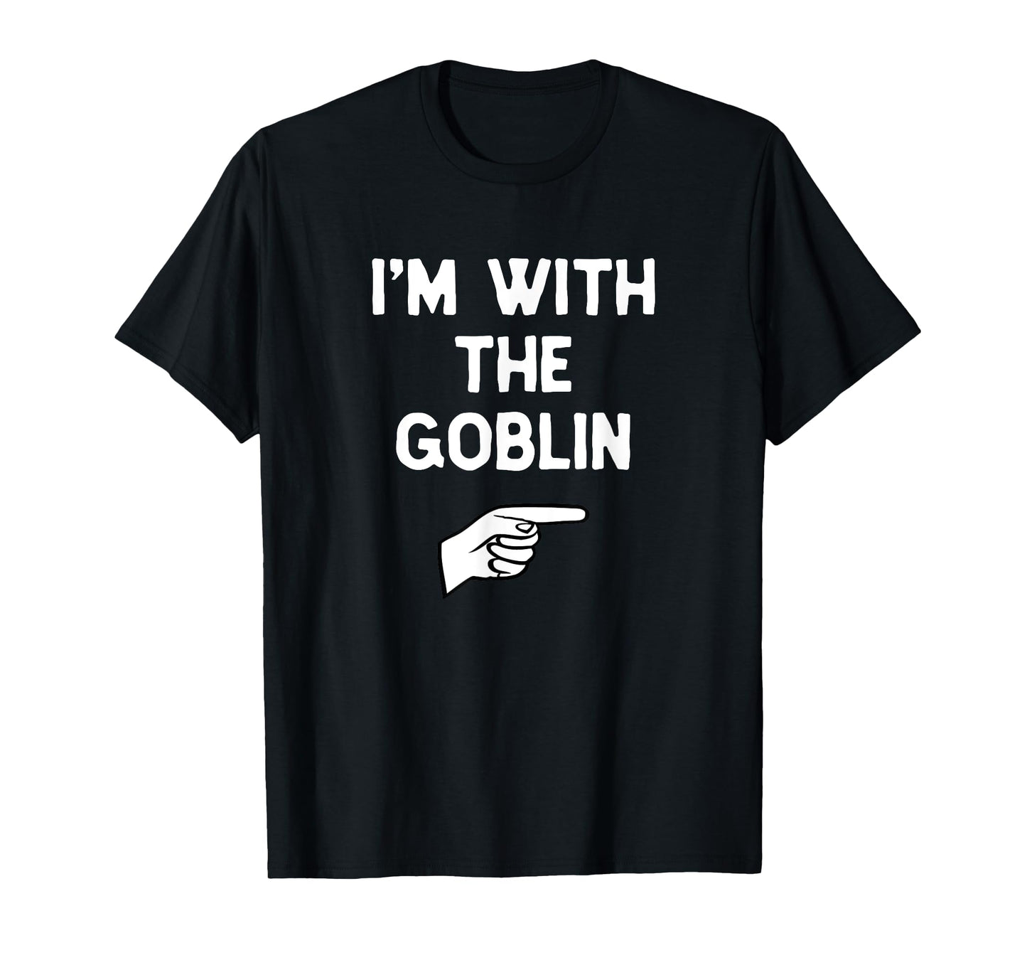 I'm With The Goblin Costume Halloween Matching Party T-Shirt