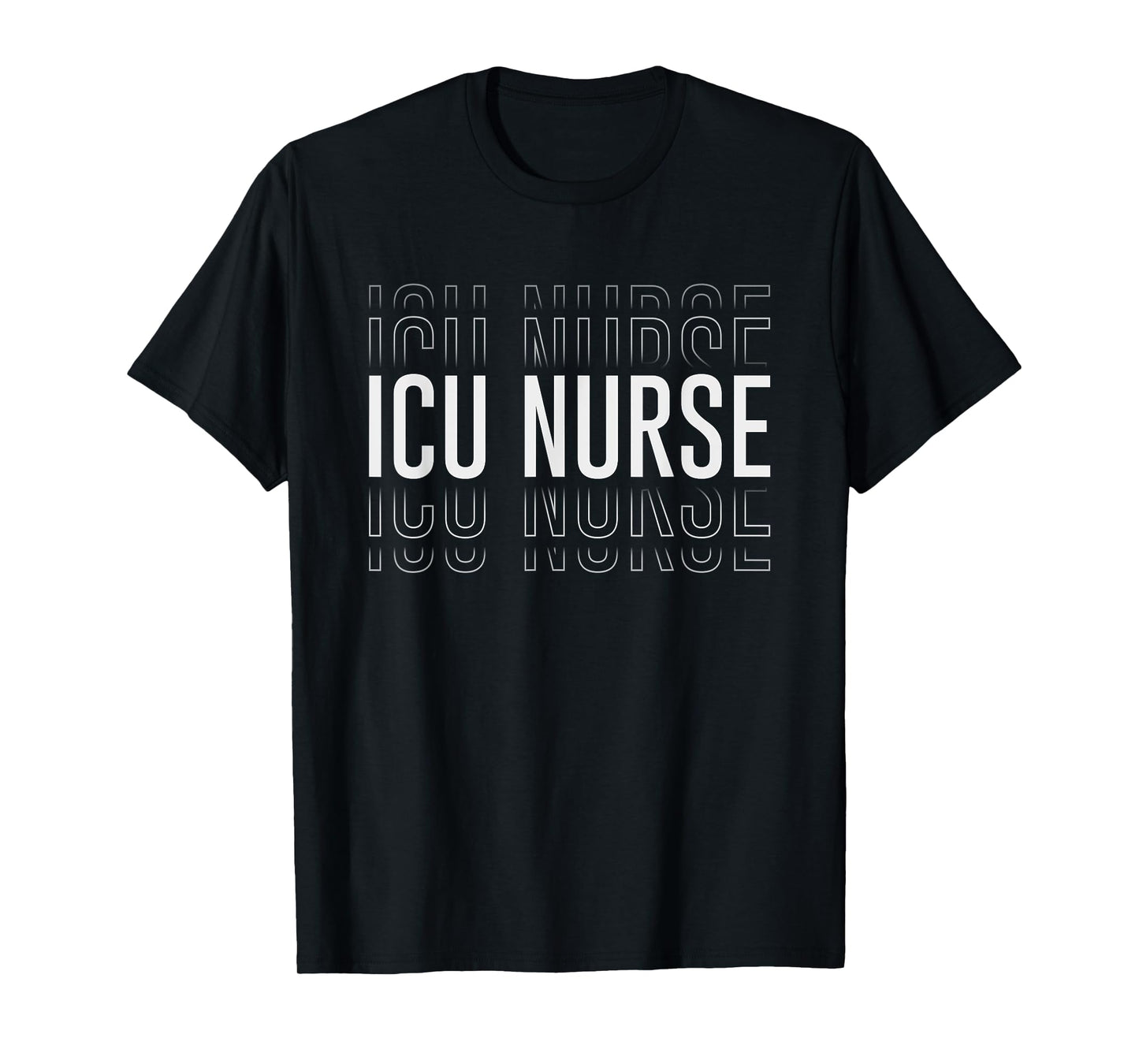 Funny ICU Nurse Intensive Care Unit Nurse Emergency Nurse T-Shirt
