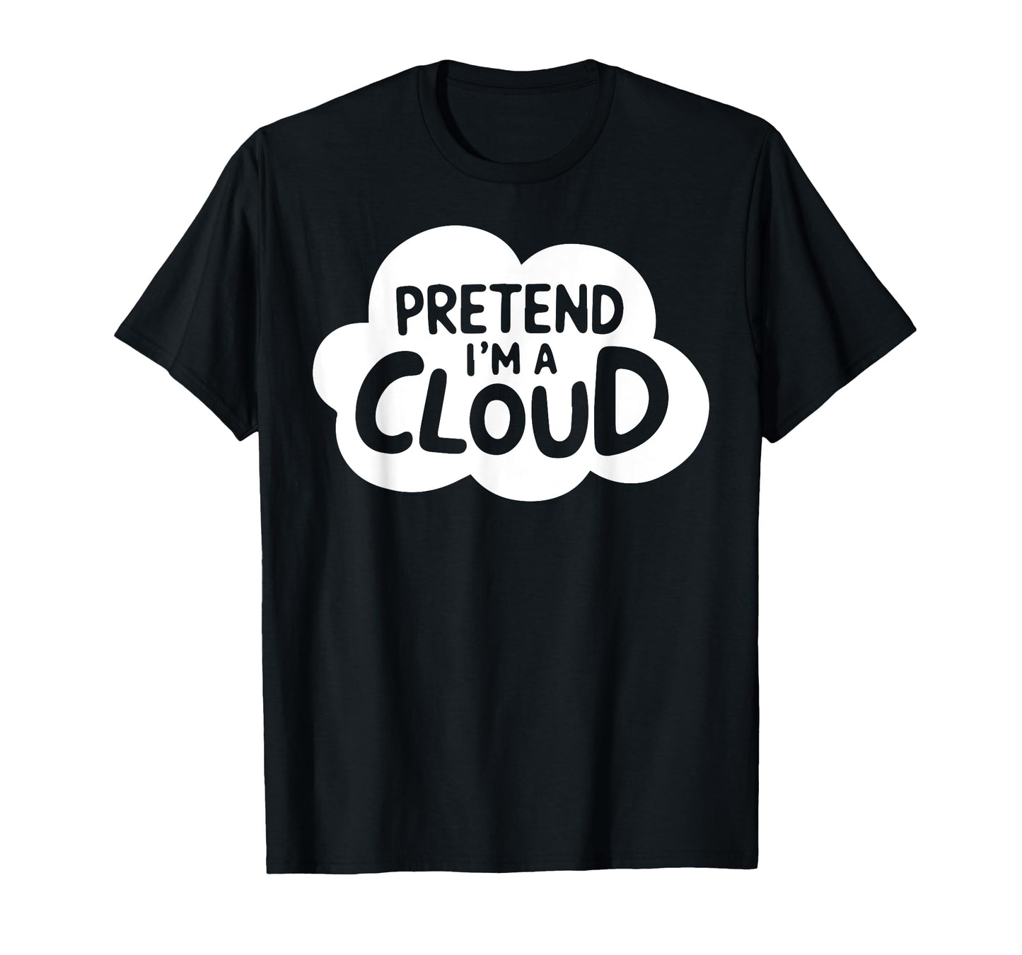 Group Easy Adult Halloween Costumes Pretend I'm A Cloud T-Shirt
