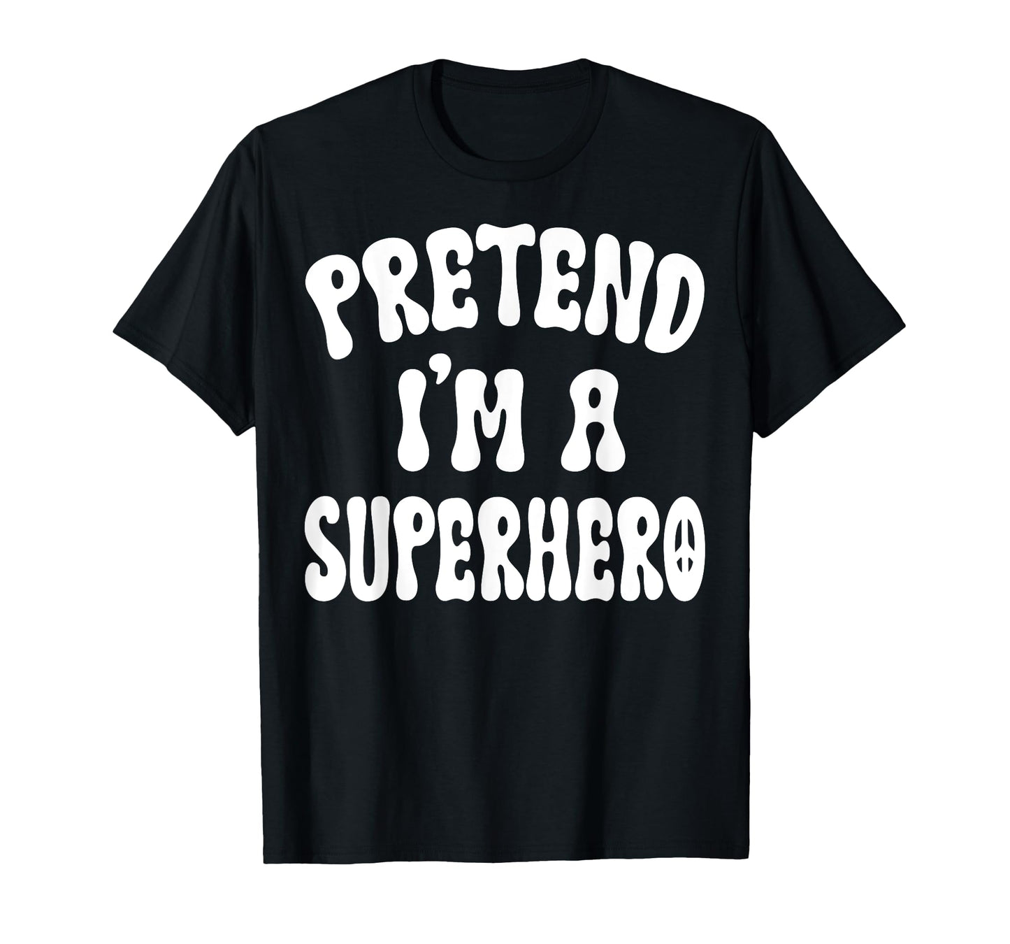 Pretend I'm A Superhero Funny Halloween Family Matching Lazy T-Shirt