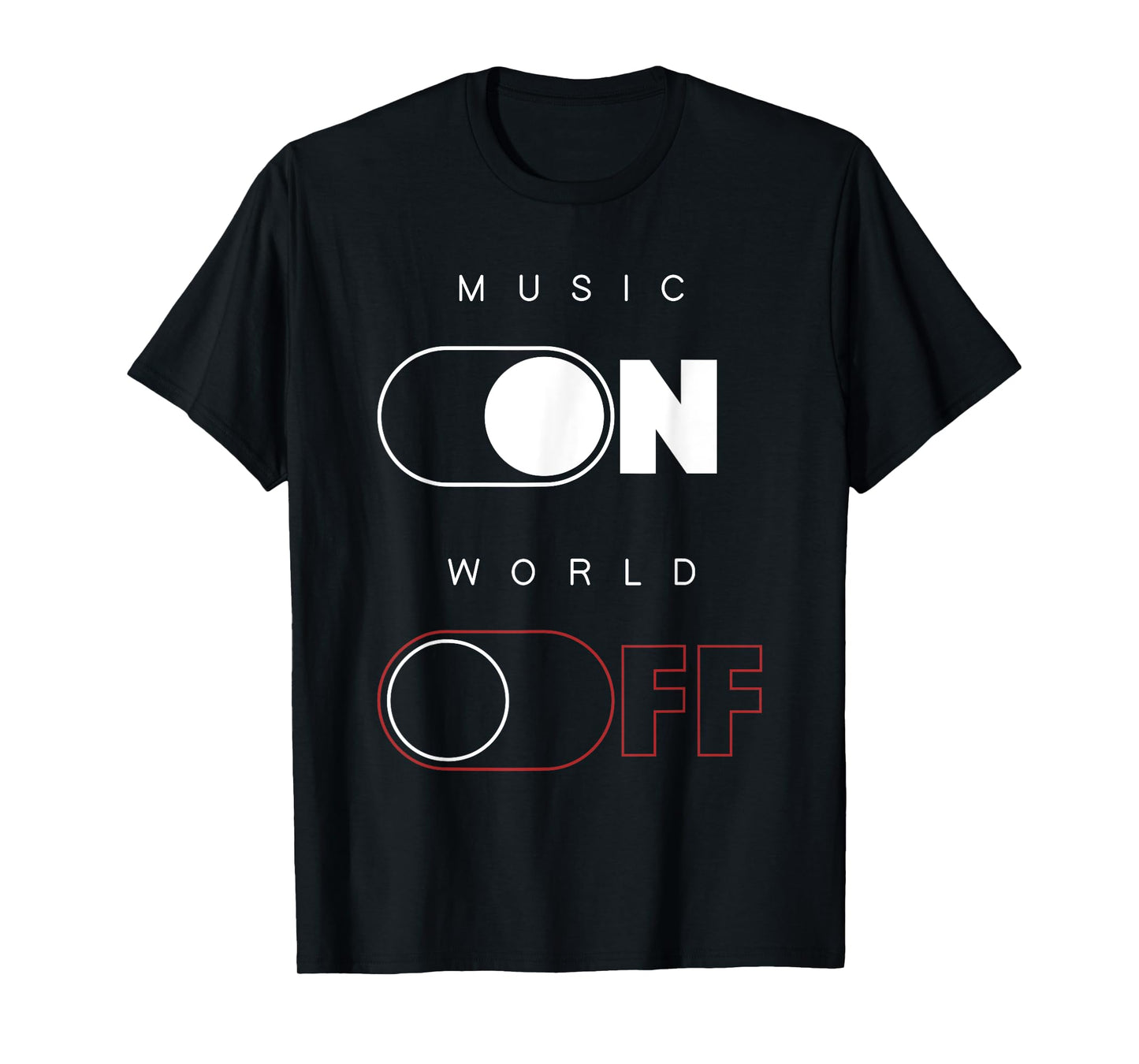 Music On World Off T-Shirt