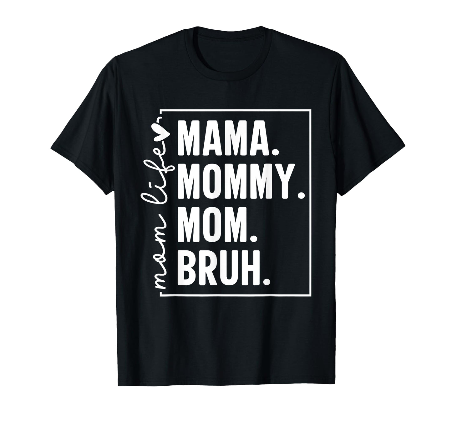 Funny Mama mommy mom bruh Mother's day Funny Mom Tee Gifts T-Shirt