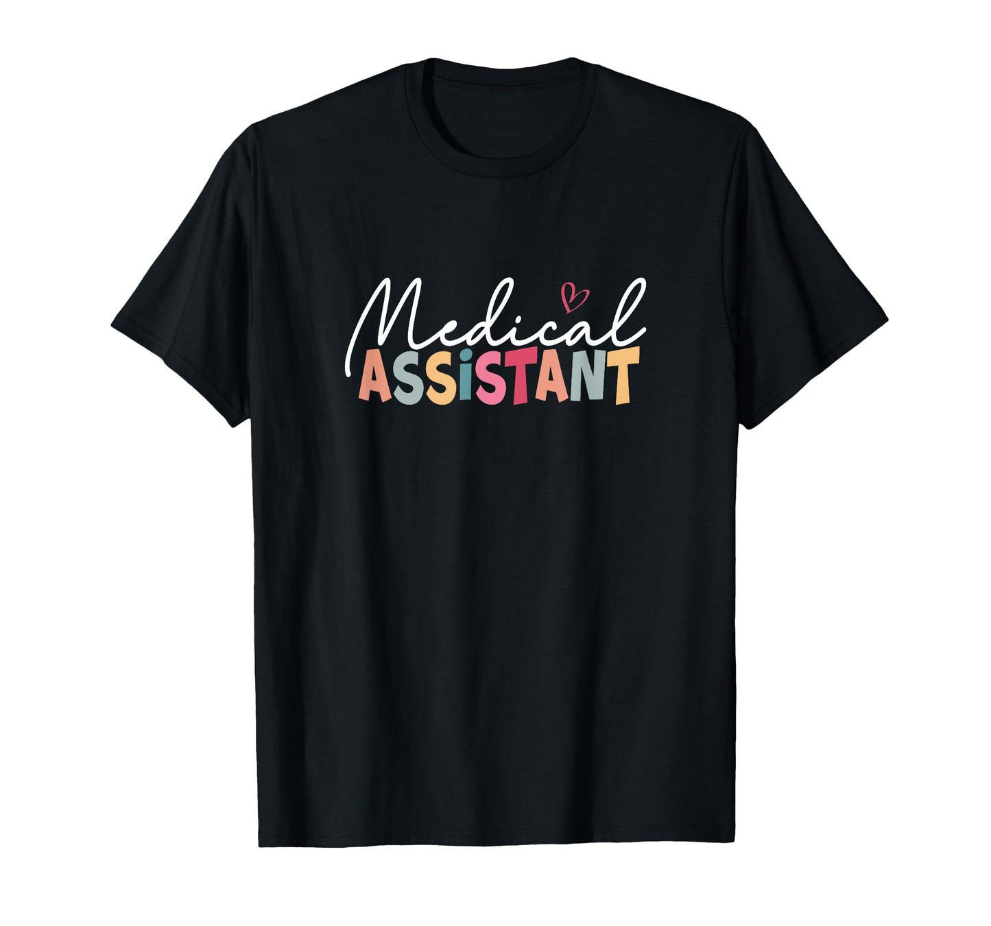 Medical Assistant MA CMA nursing Doctor Assistant Student T-Shirt