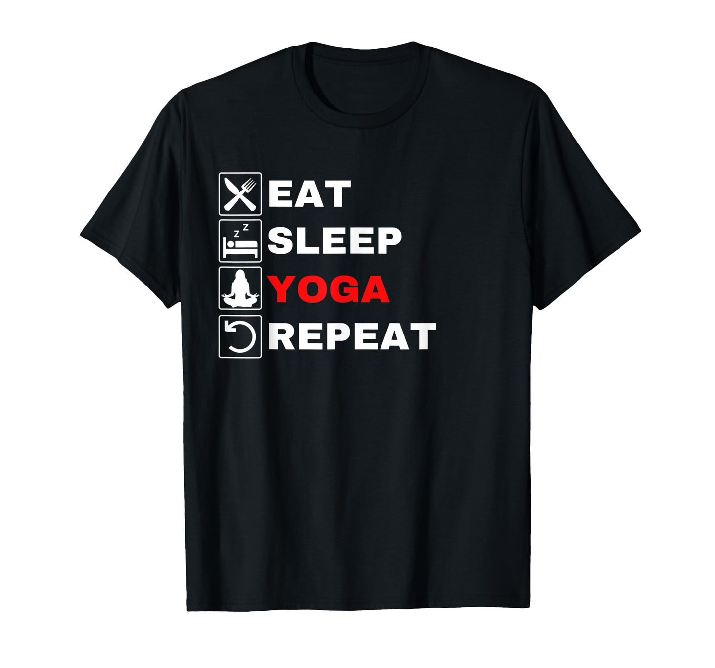 Eat Sleep Yoga Repeat, Exercise Gym Funny Yoga Funny Workout T-Shirt