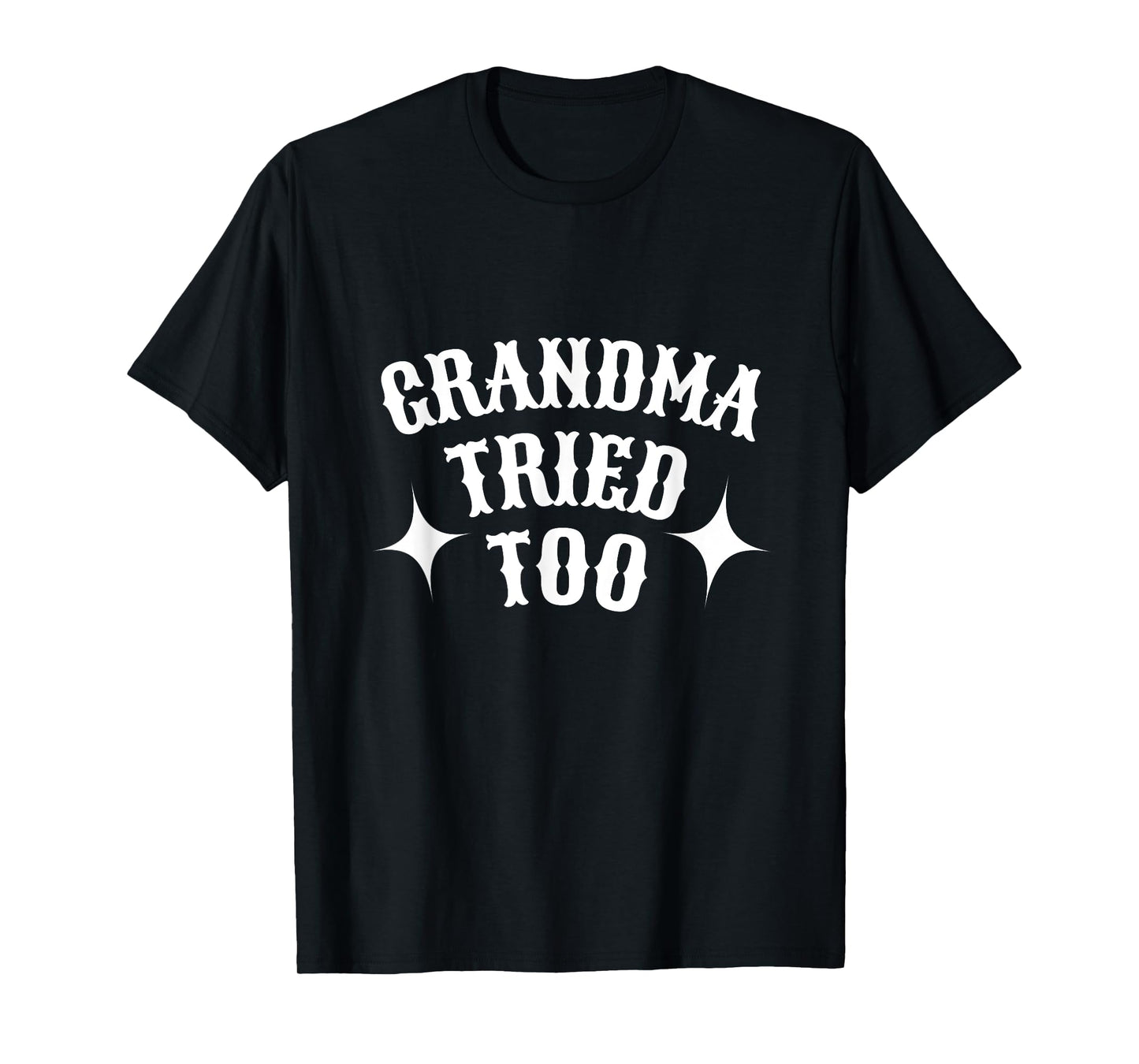 Mama Tried And Grandma Tried Too Western Country Rodeo howdy T-Shirt
