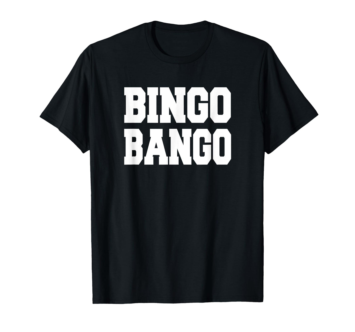 BINGO BANGO T SHIRT T-Shirt