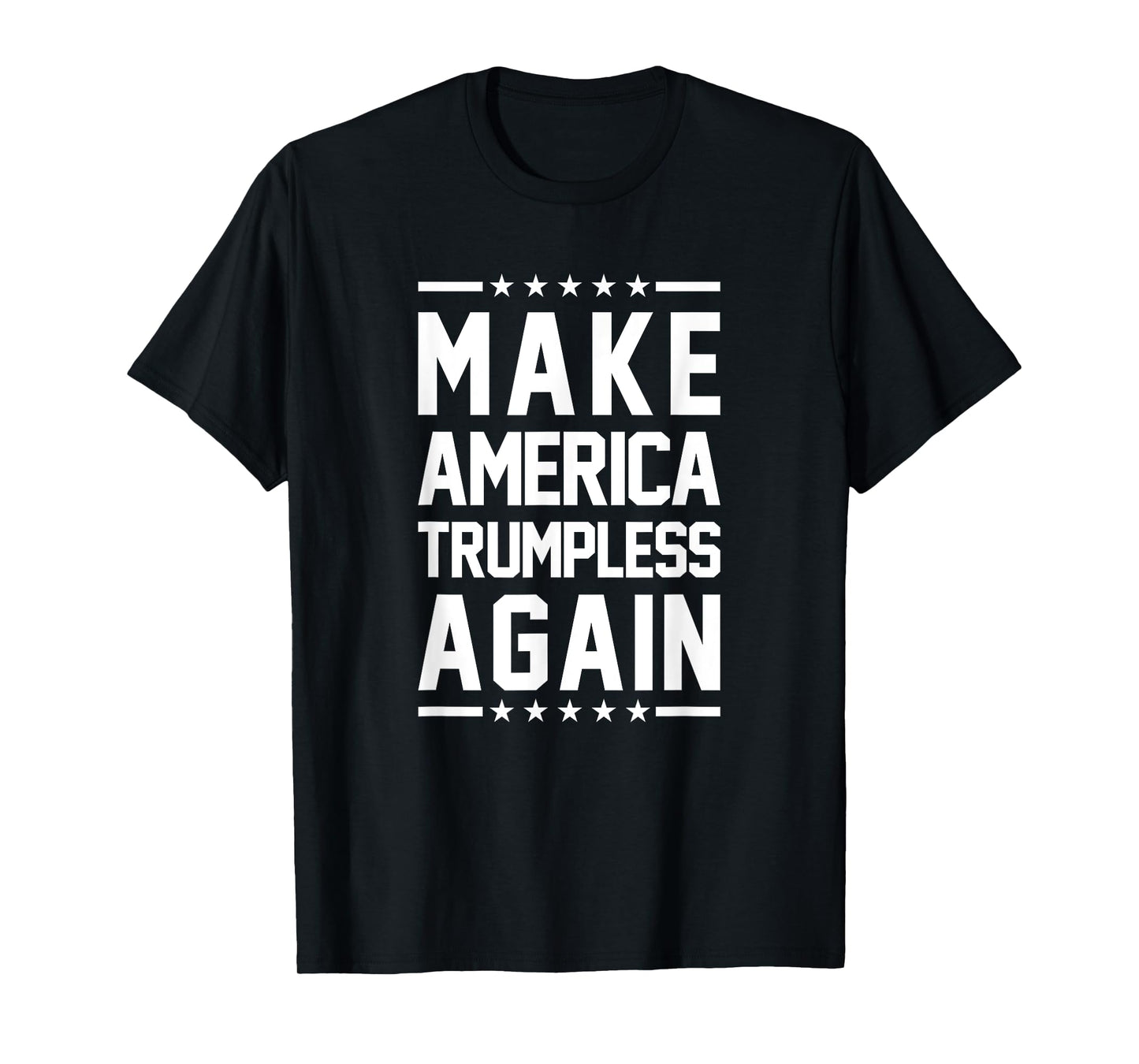 Make America Trumpless Again Anti Trump T-Shirt