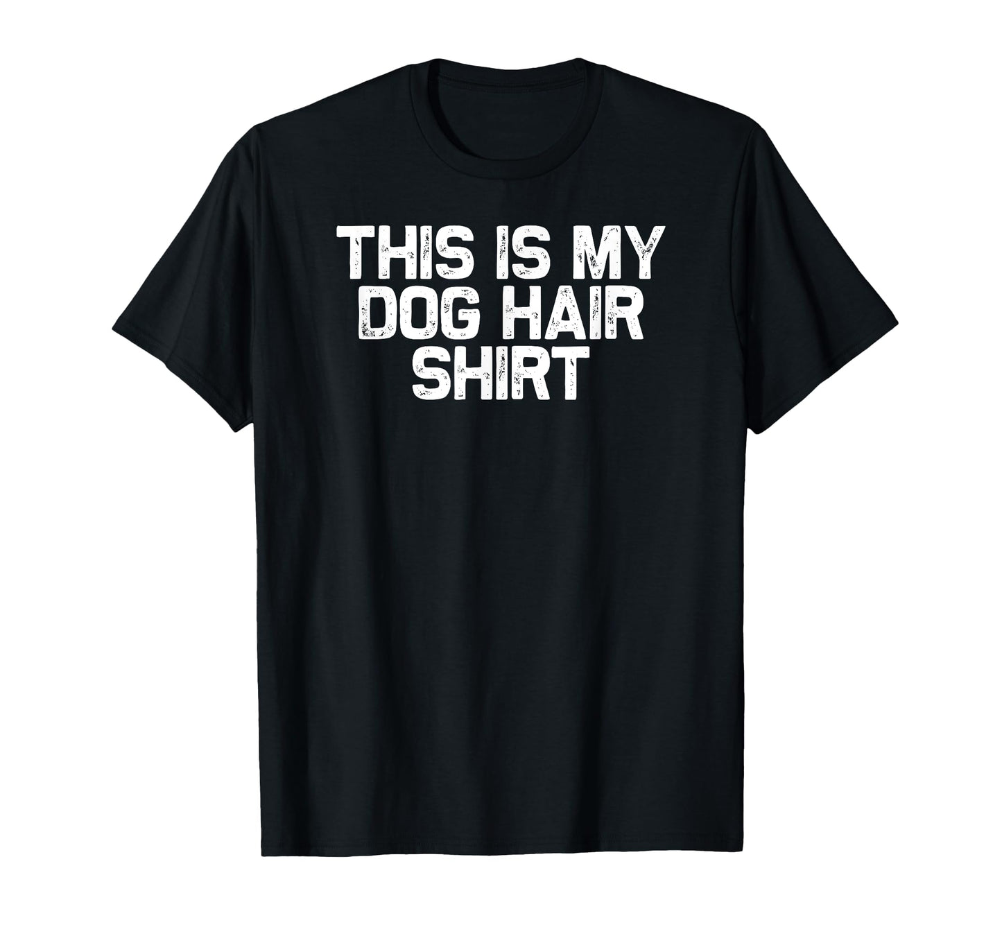 Funny Dog Mom Mama This Is My Dog Hair T-Shirt