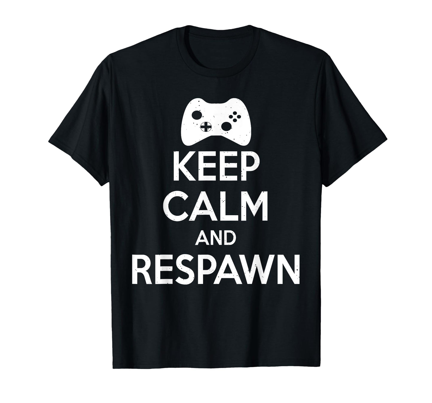 Keep Calm And Respawn - Funny Gamer T-Shirt