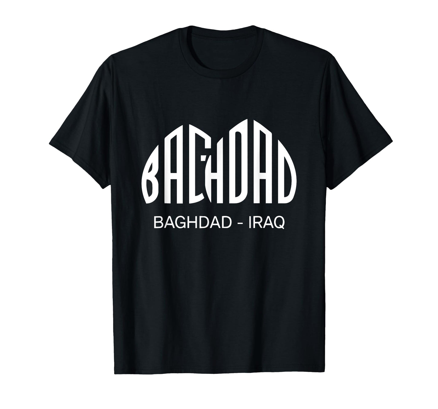 Baghdad, Iraq Capital Tour Tourists Iraqis Vacation T-Shirt