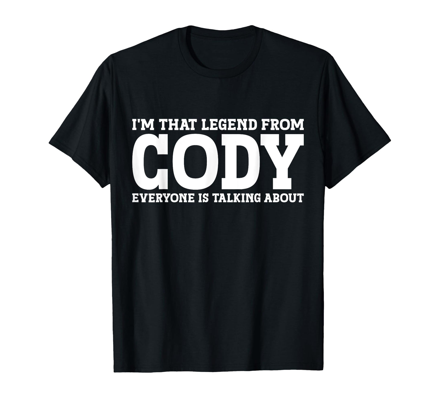 Cody Hometown WY Wyoming Home Roots Funny City Cody T-Shirt