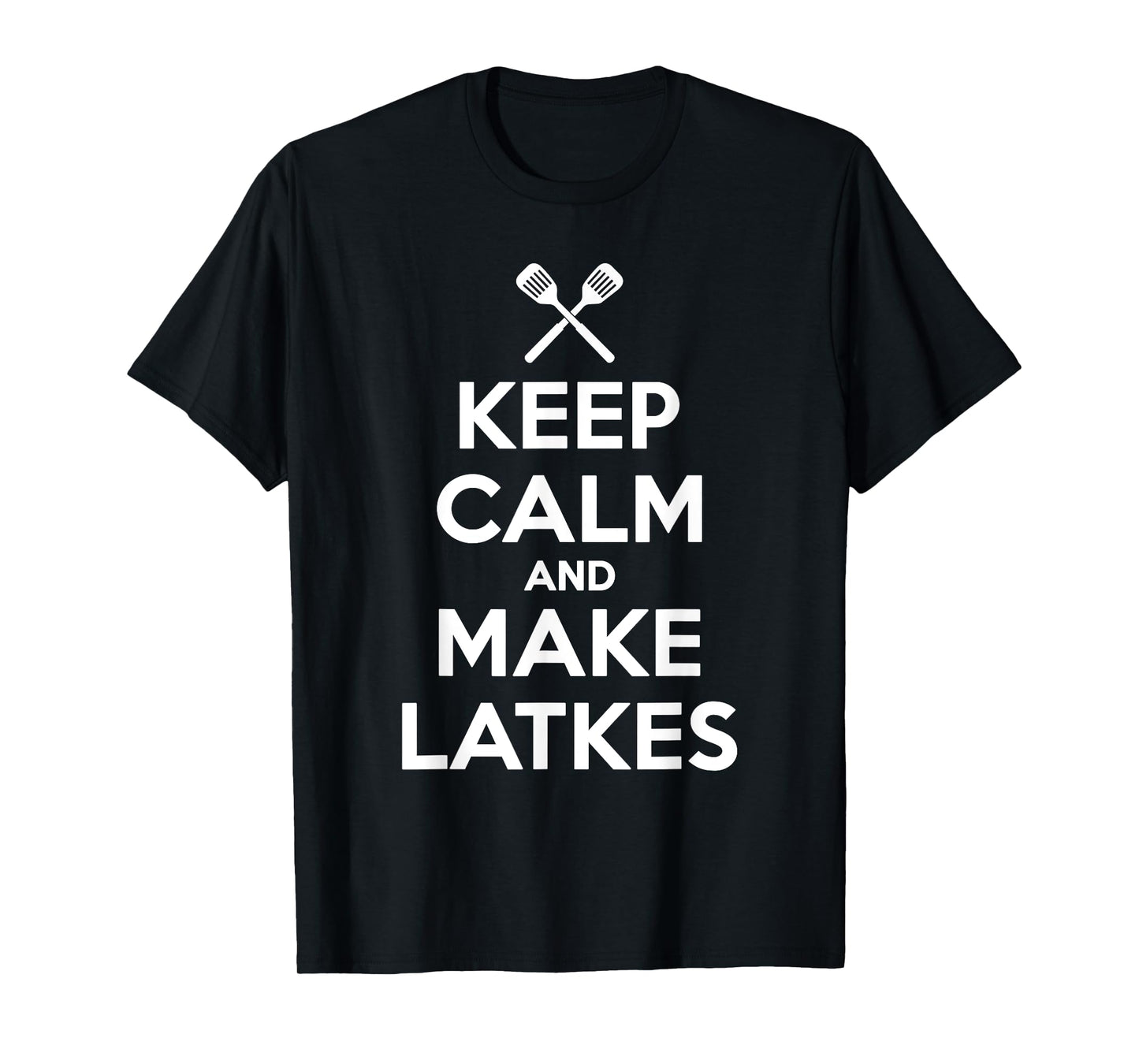 Keep Calm And Make Latkes Funny Humor Hanukkah T Shirt T-Shirt