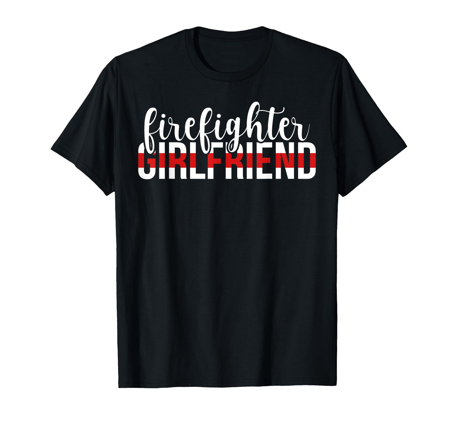 Firefighter Girlfriend Proud Fireman Girlfriend T-Shirt