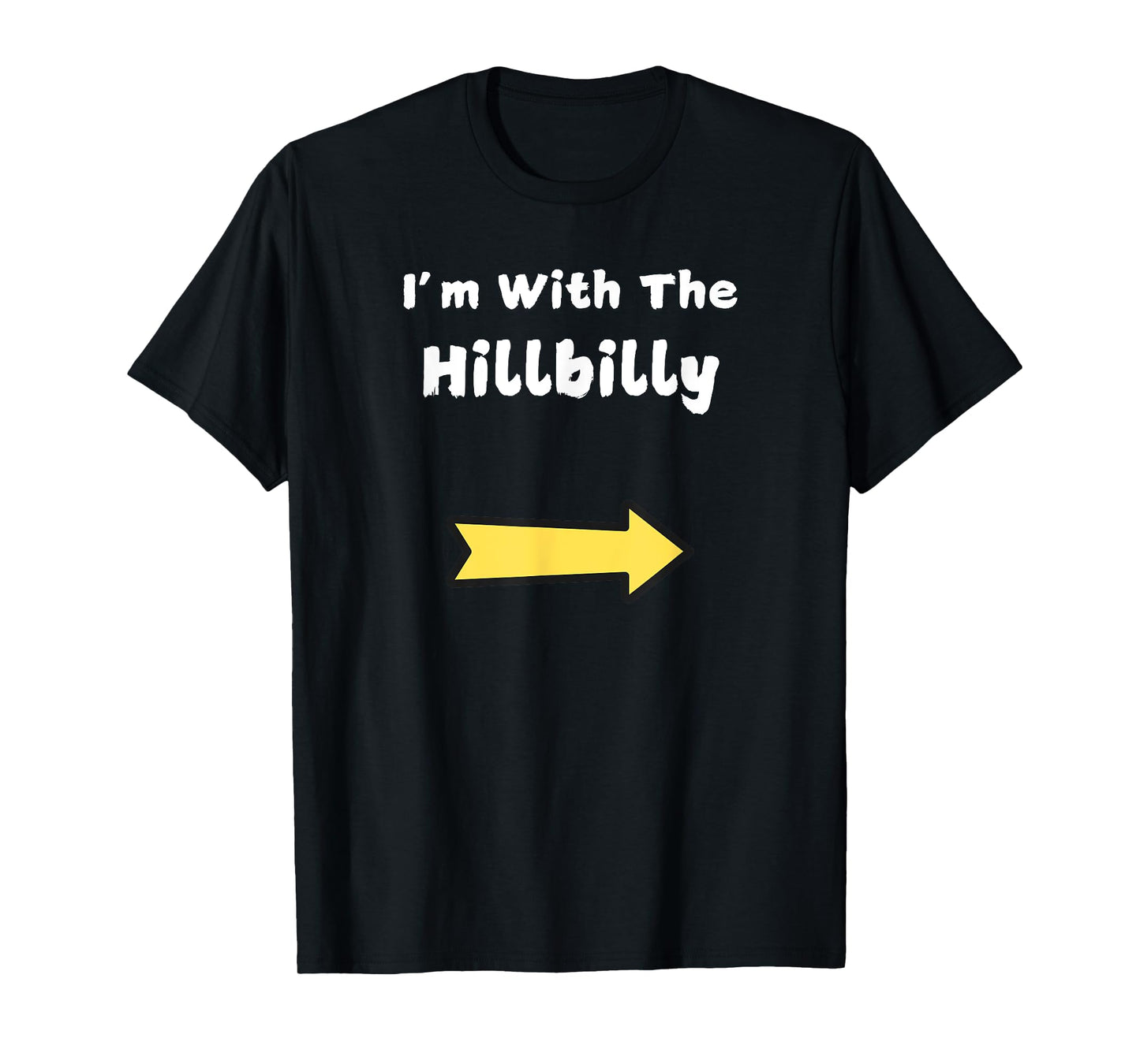 Funny Im With The Hillbilly Last Minute Halloween Costume T-Shirt