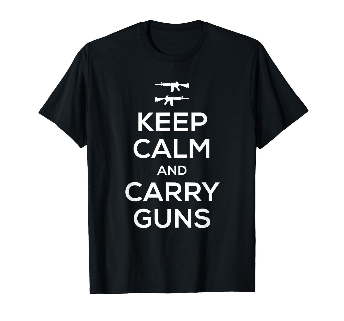 Keep Calm and Carry Guns T Shirt for Gun Owners , T-Shirt