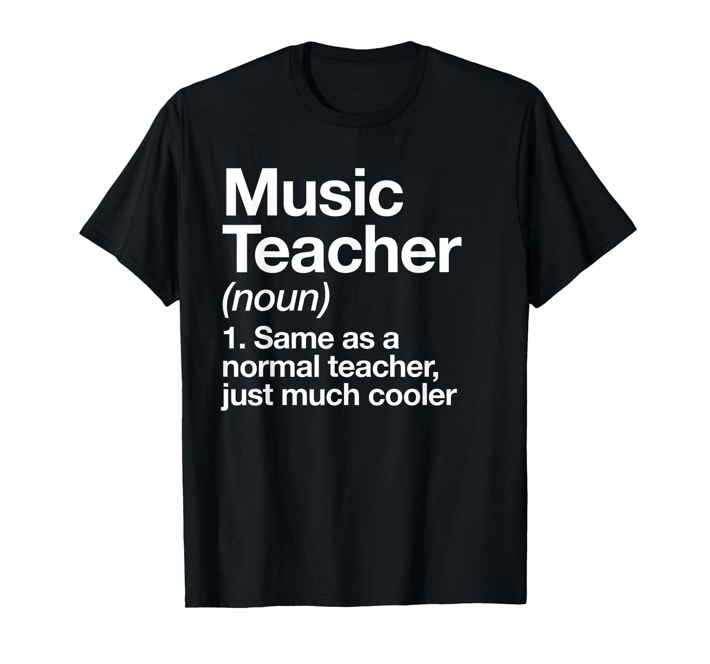 Music Teacher Definition Funny Back to School First Day T-Shirt