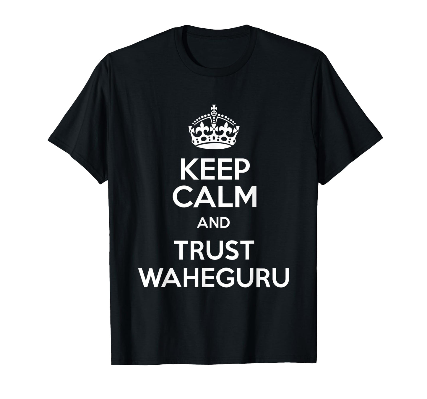Keep Calm & Trust Waheguru Sikh Indian Gifts Punjabi T-Shirt