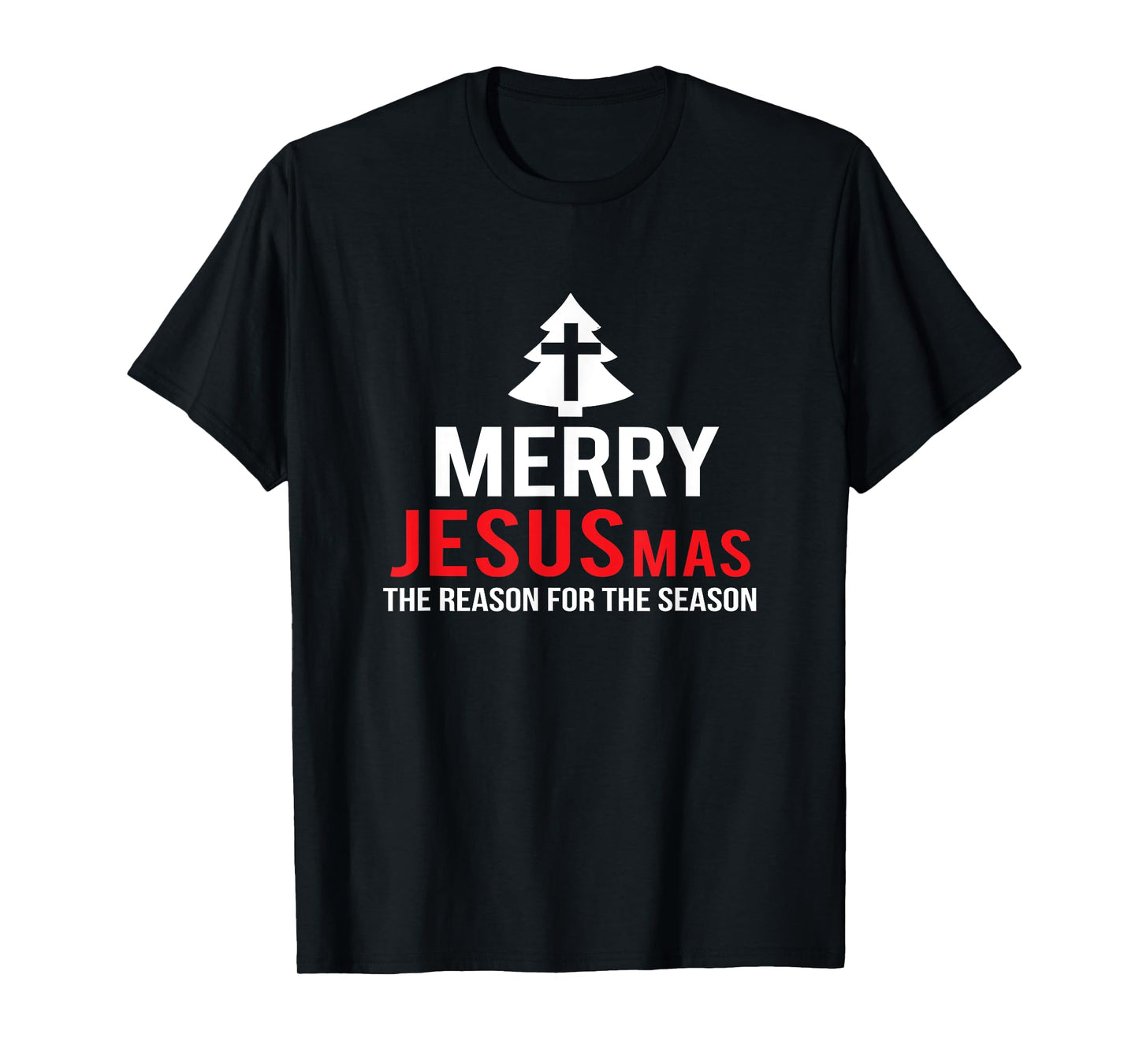 Merry JESUSmas THE reason for the season funny Christmas T-Shirt