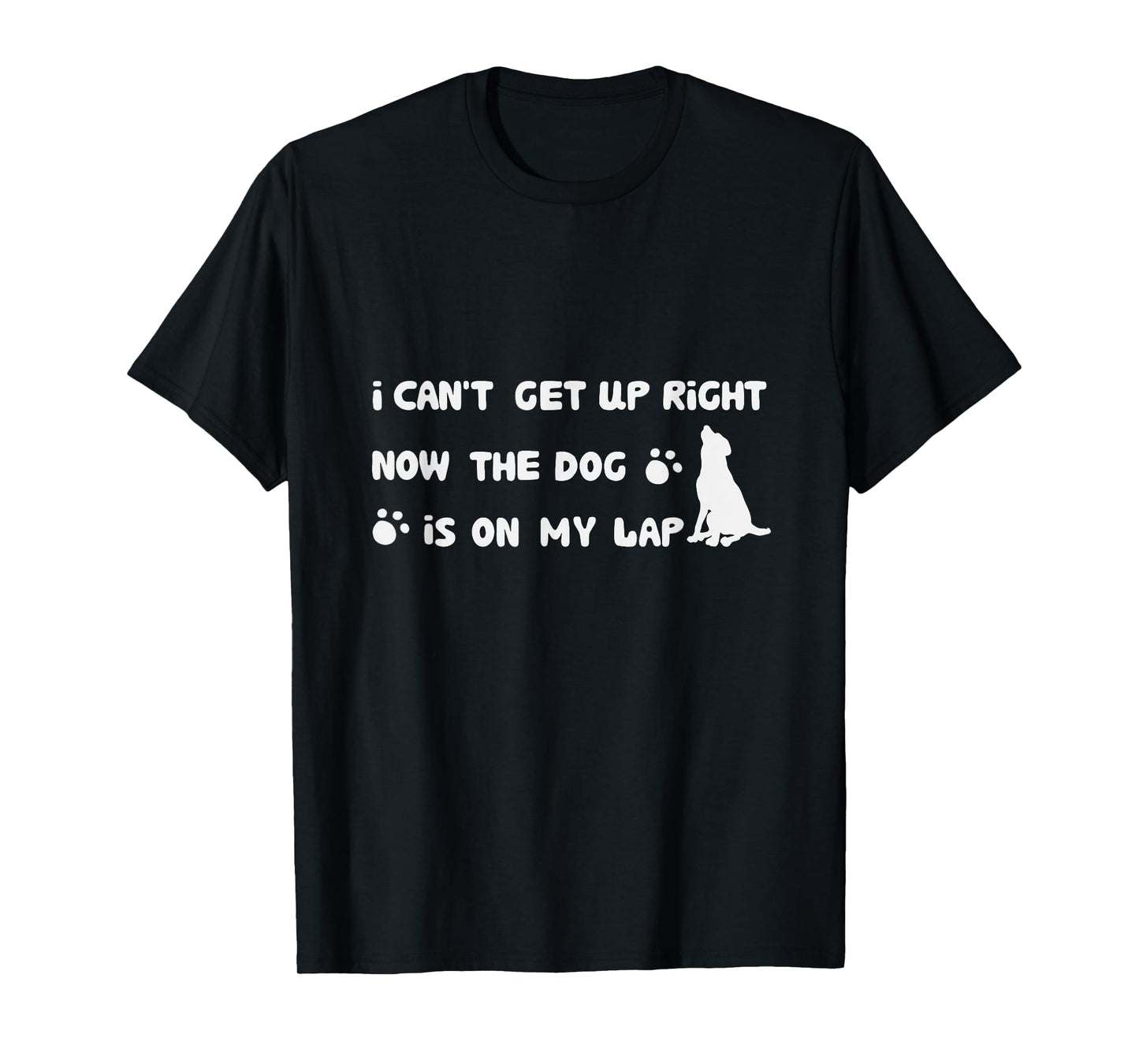 I Can’t Get Up Right Now The Dog Is On My Lap Dog Lovers T-Shirt for Men Women Girls Kids