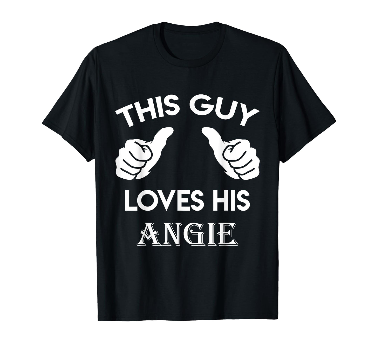 This guy loves his ANGIE gift valentine Anniversary 24t T-Shirt