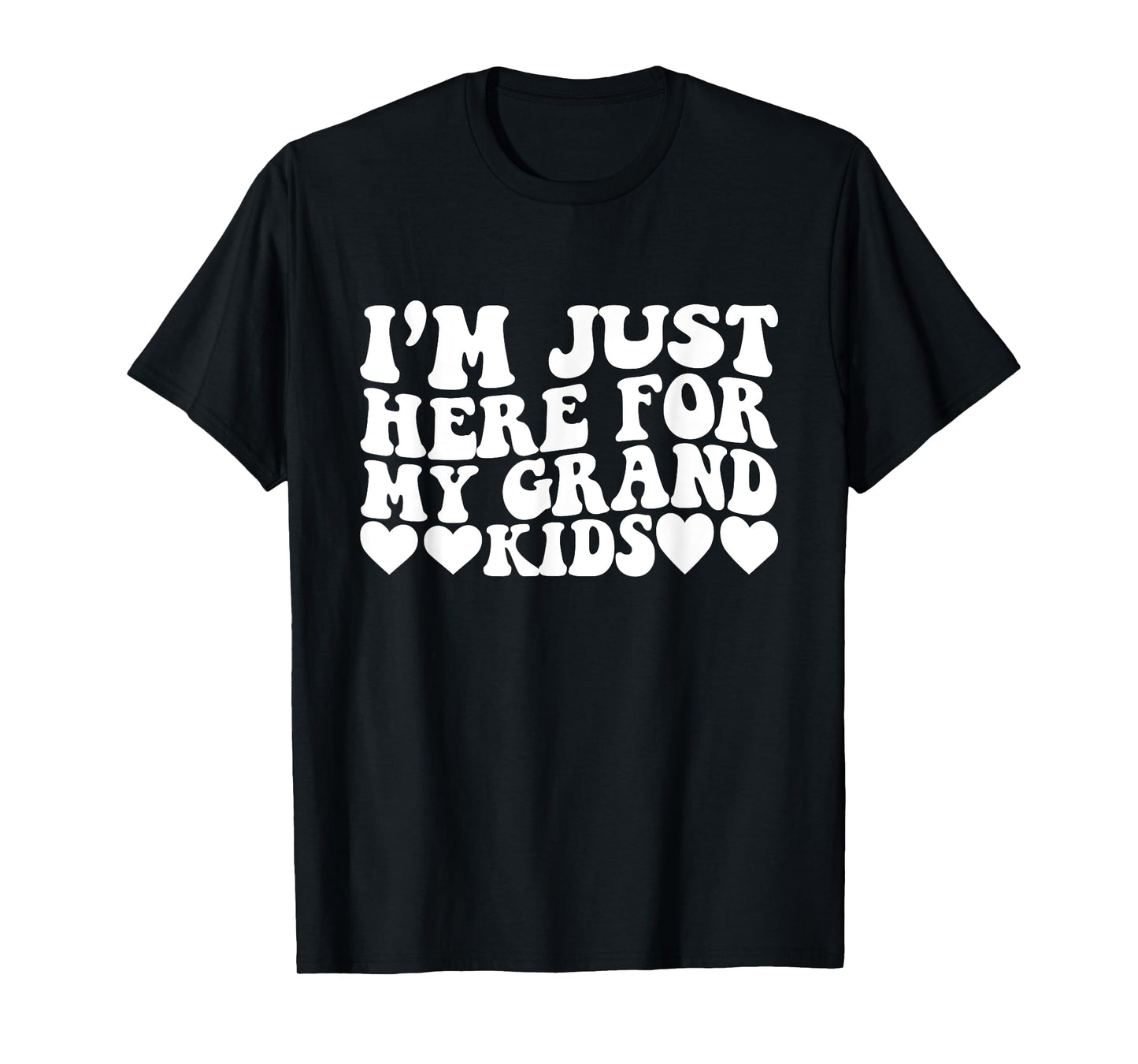 I'm Just Here For My Grandkids Funny Grandma Mama Groovy T-Shirt