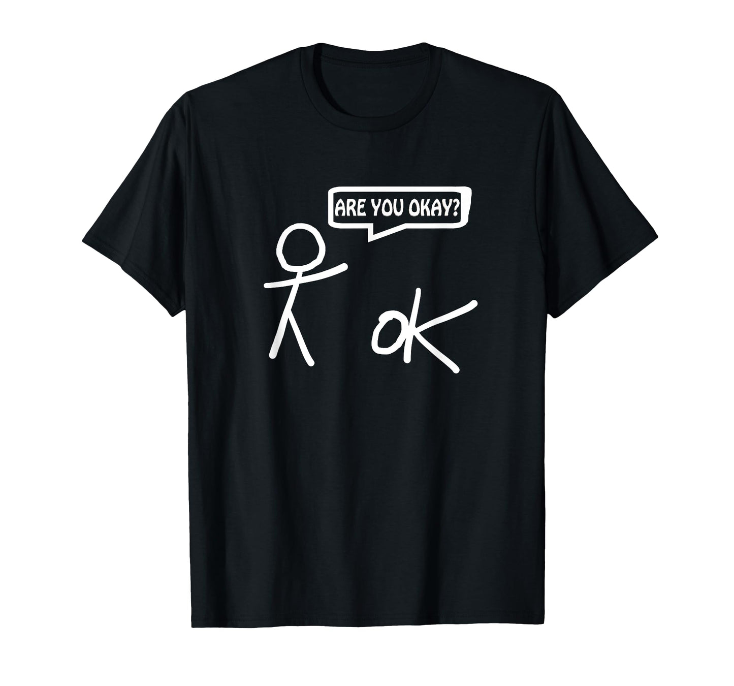 Are You Ok? Cartoon Stickman Help Sarcastic Funny Saying T-Shirt