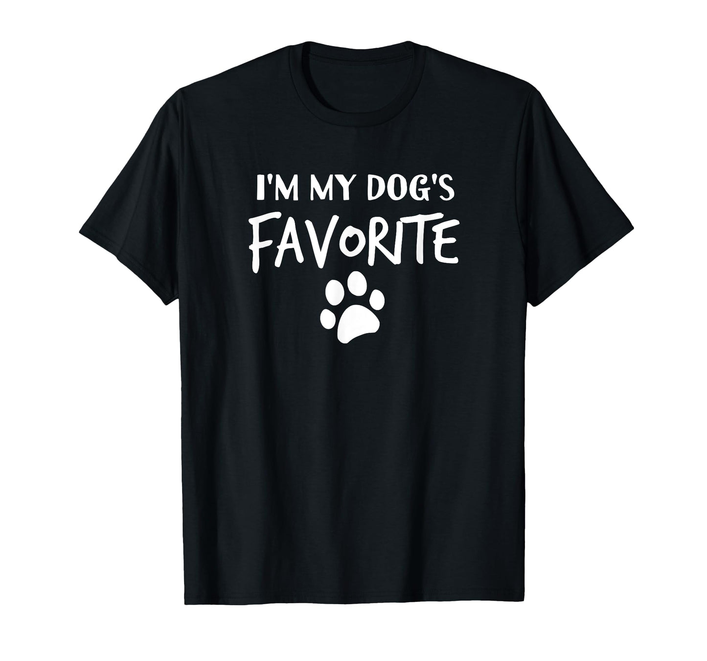 Dog Lover - I'm My Dog's Favorite T Shirt T-Shirt