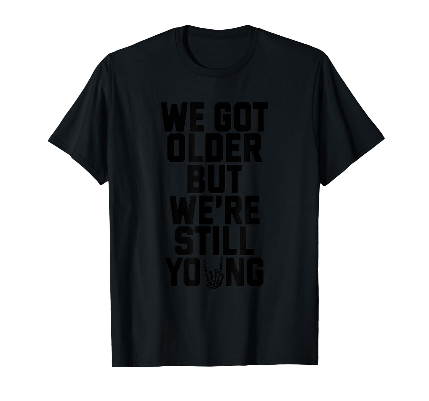 We Got Older But We Still Young, Pop Punk Music T-Shirt