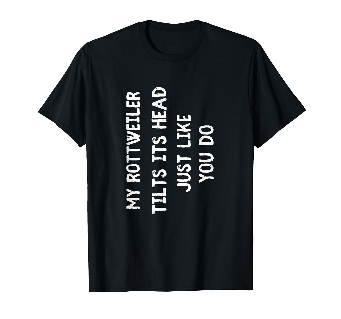 Rottweiler Funny Dog Lover Gift Cute Women Men Kids T-Shirt