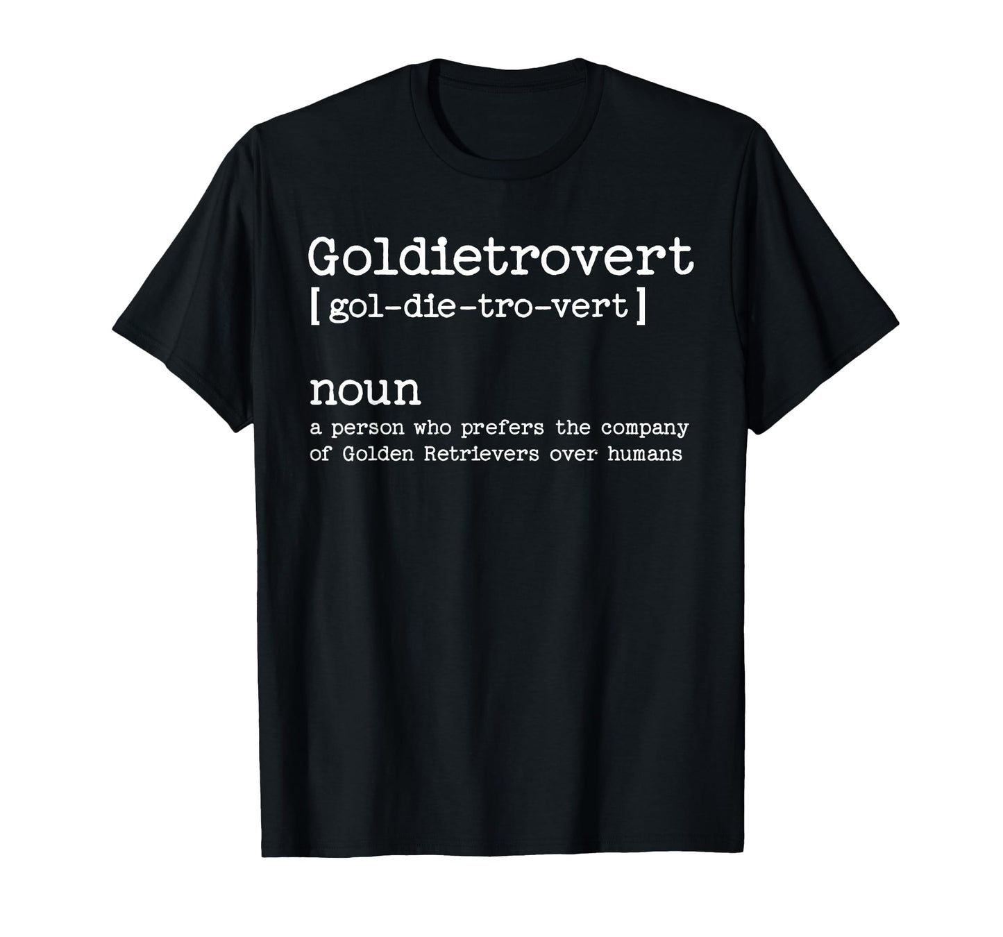 Funny Golden Retriever Dog T-Shirt