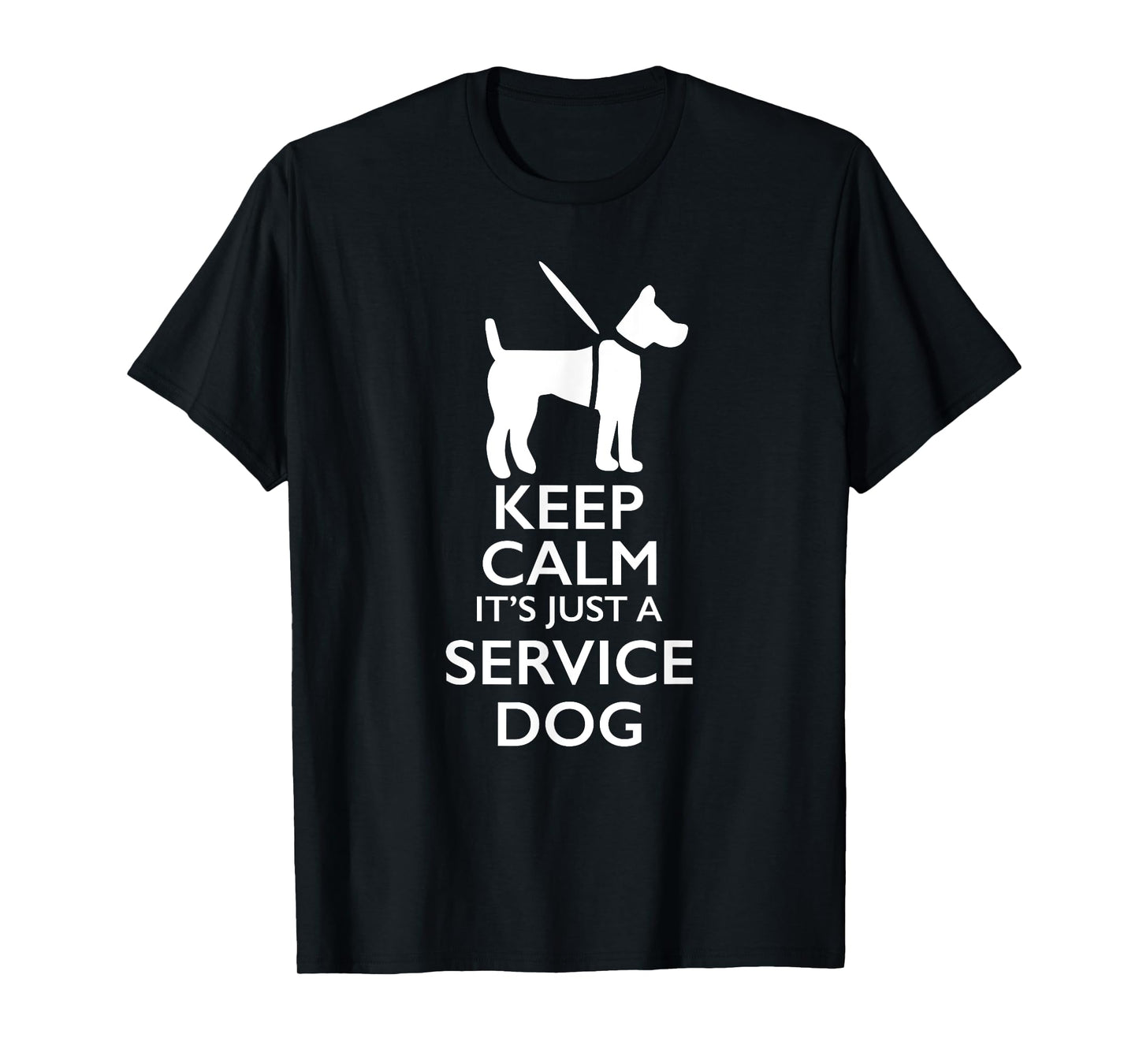 Keep Calm It's Just A Service Dog T-Shirt Men Women Girls Kids T-Shirt