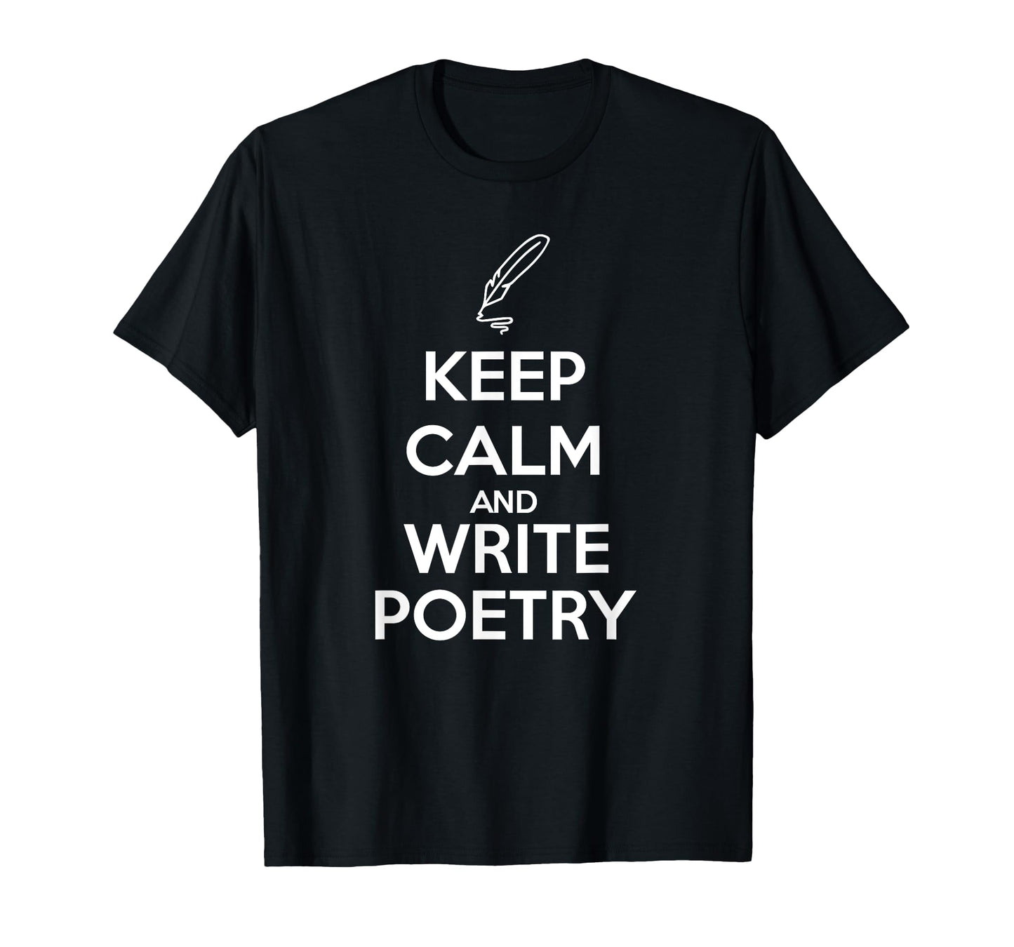 Keep Calm and Write Poetry Shirt for Poets T-Shirt