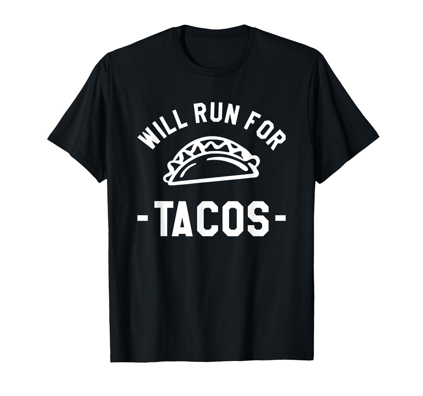 Will Run For Tacos Marathoner Running Runner Marathon T-Shirt