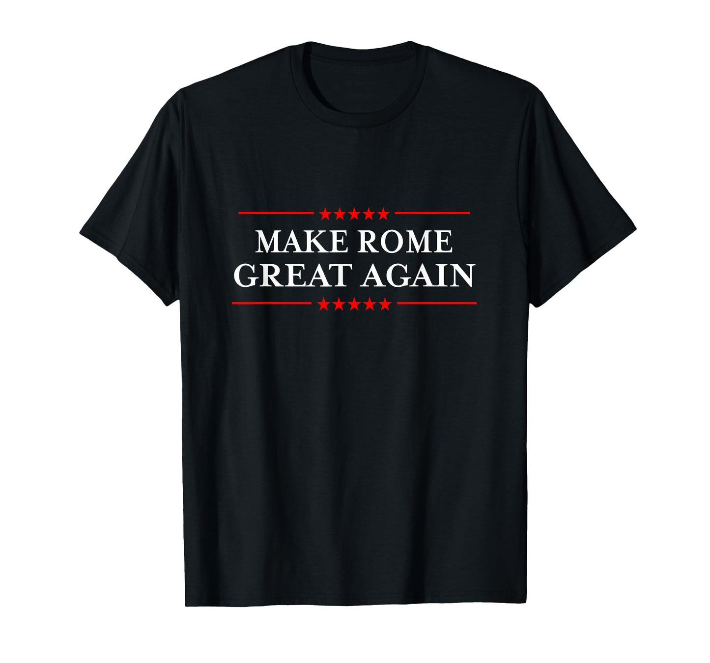 Roma "Make Rome Great Again" Funny Sarcastic Italian T-Shirt