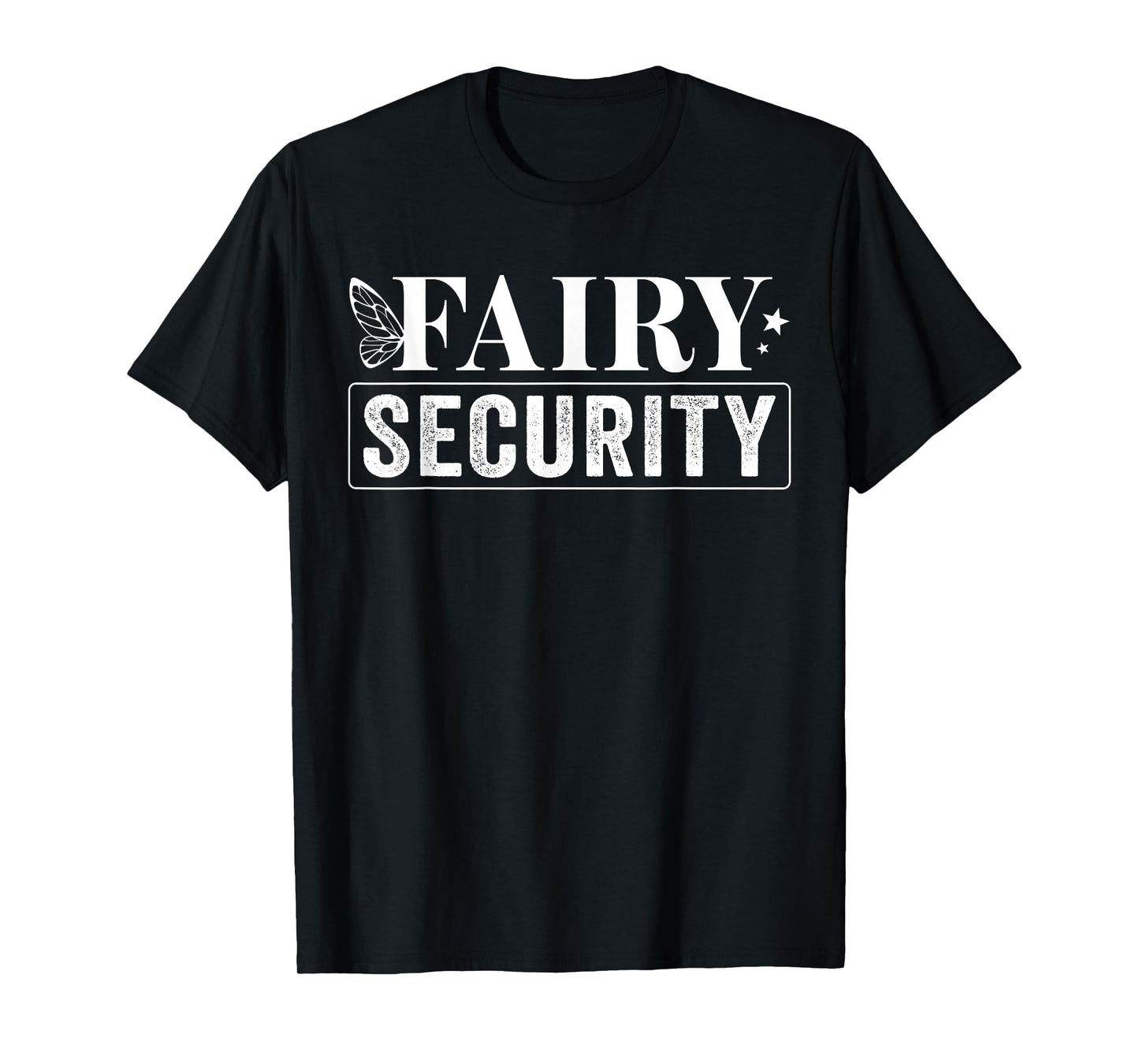 Fairy Security Birthday Halloween T-Shirt