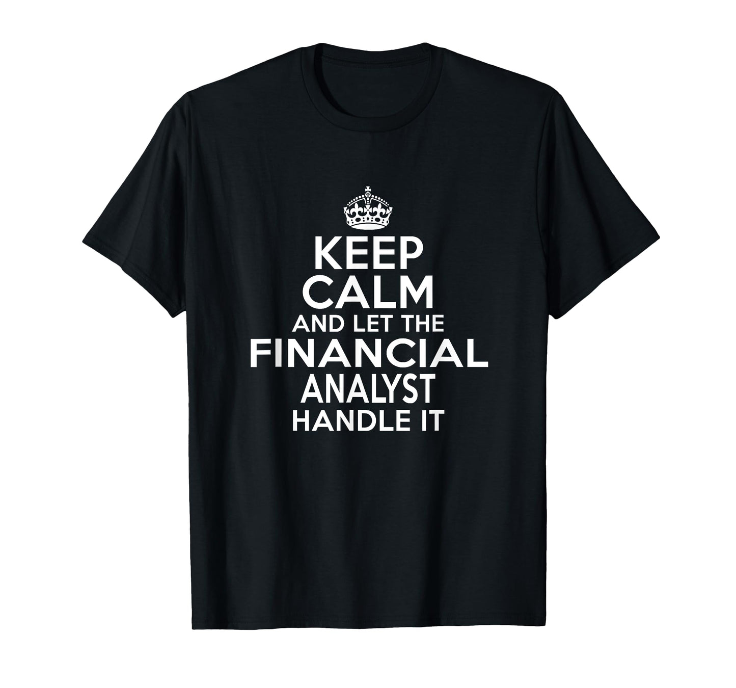 Keep calm and let the Financial analyst handle it