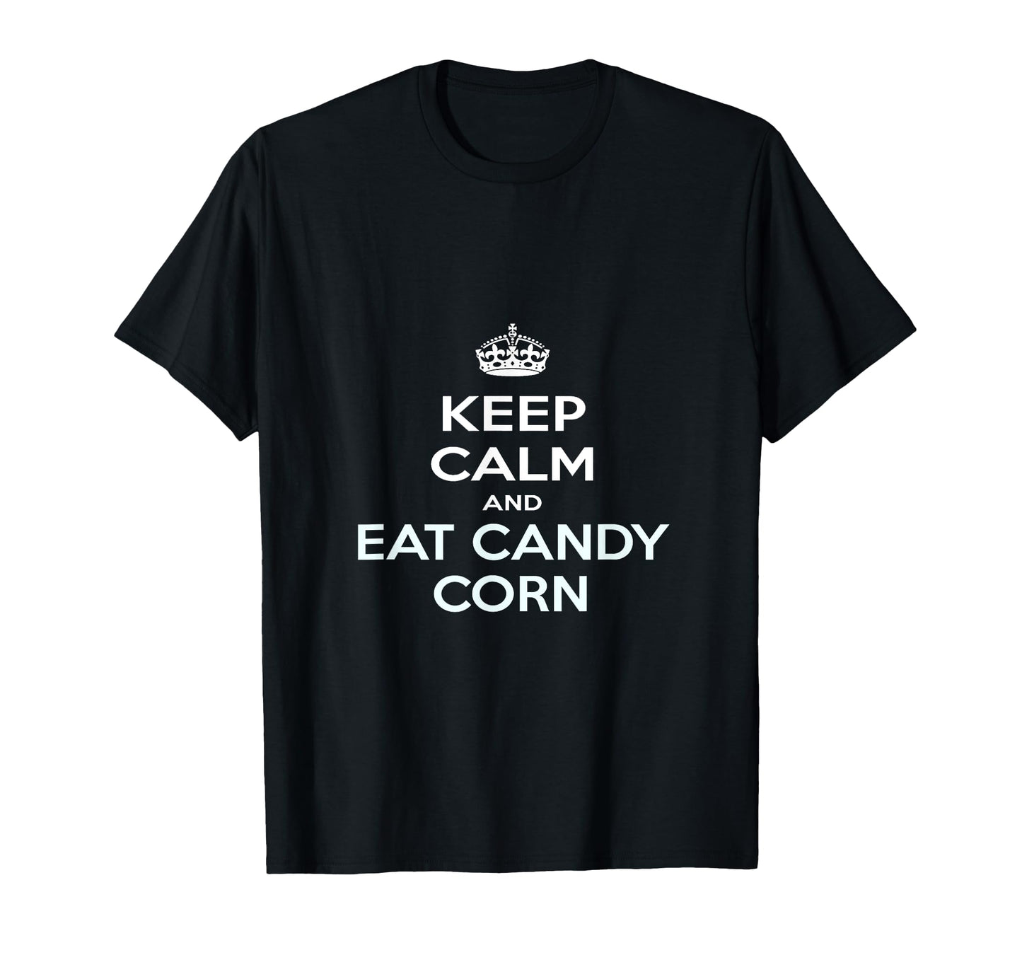 Keep Calm and Eat Candy Corn T-shirt